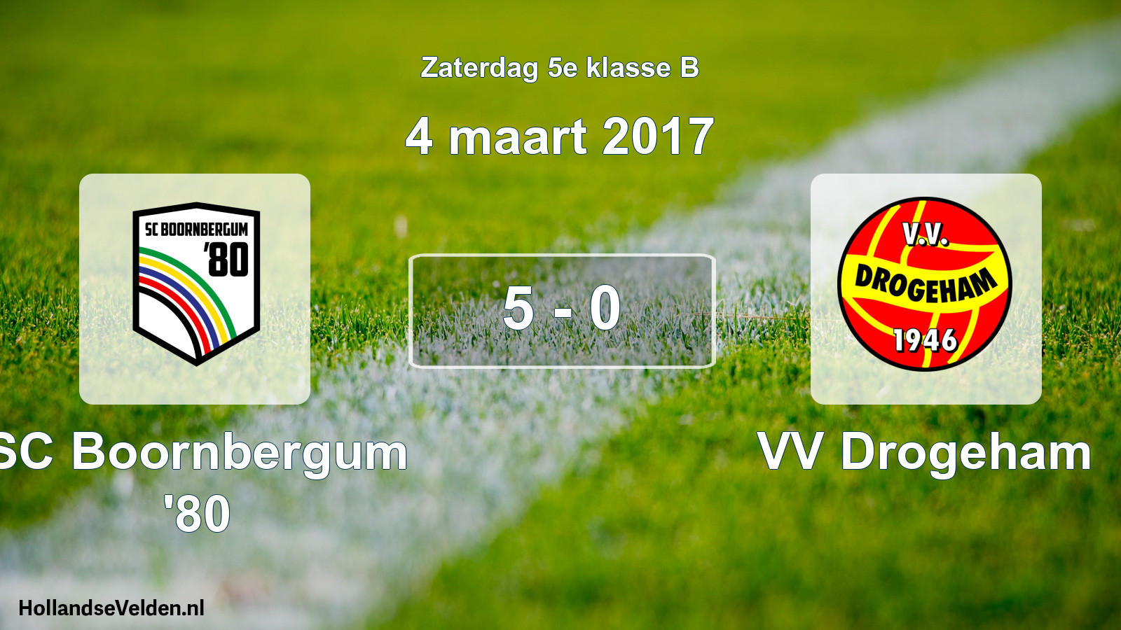 Total number of matches played: SC Boornbergum '80 - VV Drogeham 5 - 0 (4 March 2017)