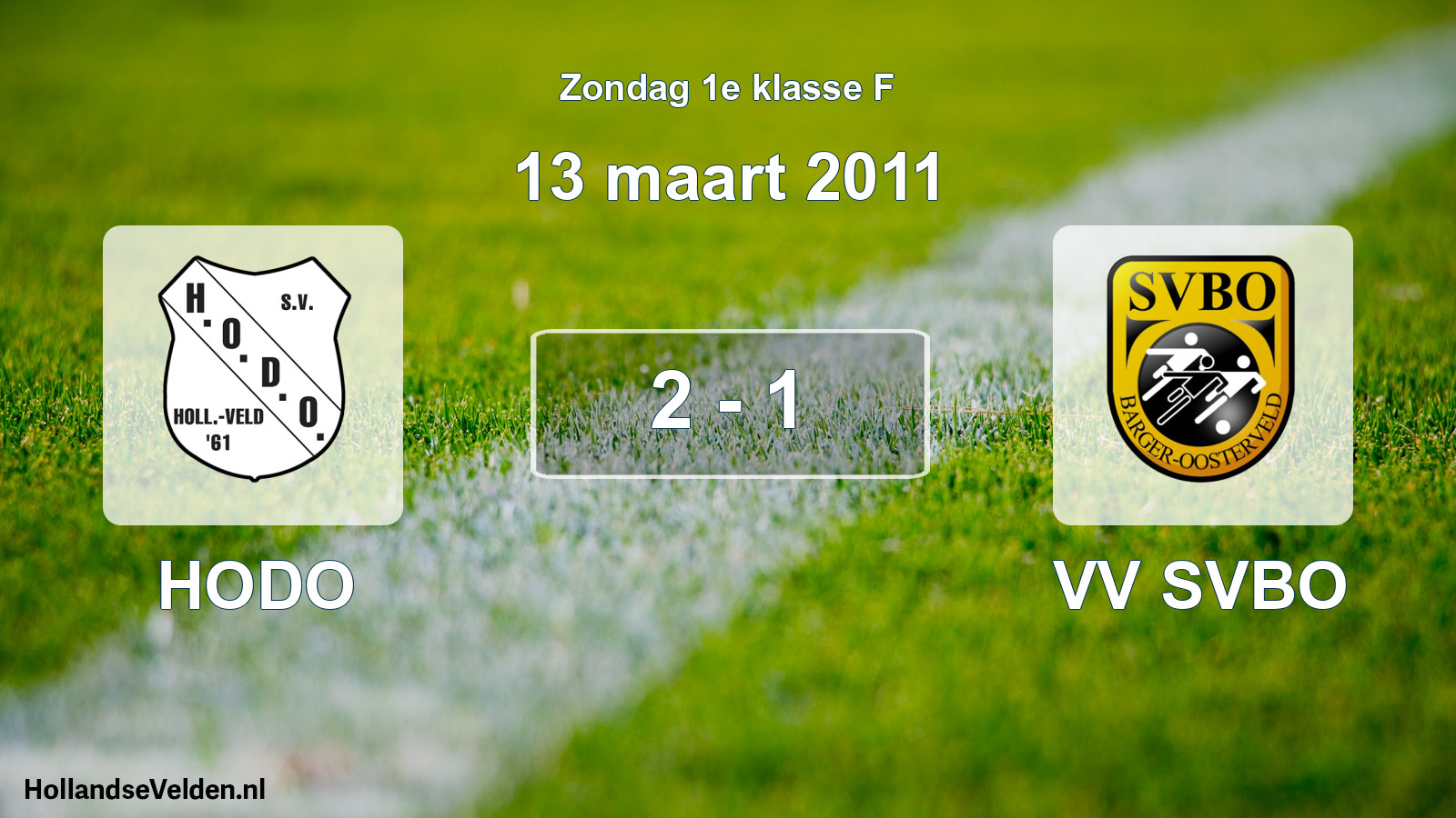 Total number of matches played: HODO - VV SVBO 2 - 1 (13 March 2011)