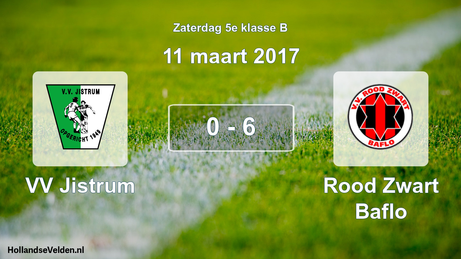 Total number of matches played: VV Jistrum - Rood Zwart Baflo 0 - 6 (11 March 2017)