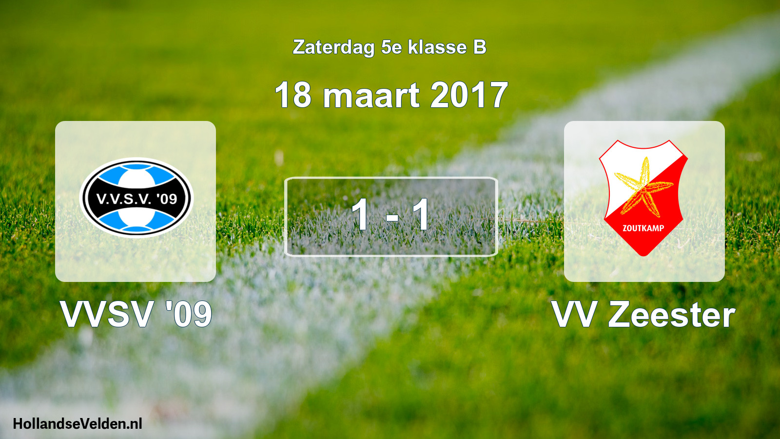 Total number of matches played: VVSV '09 - VV Zeester 1 - 1 (18 March 2017)