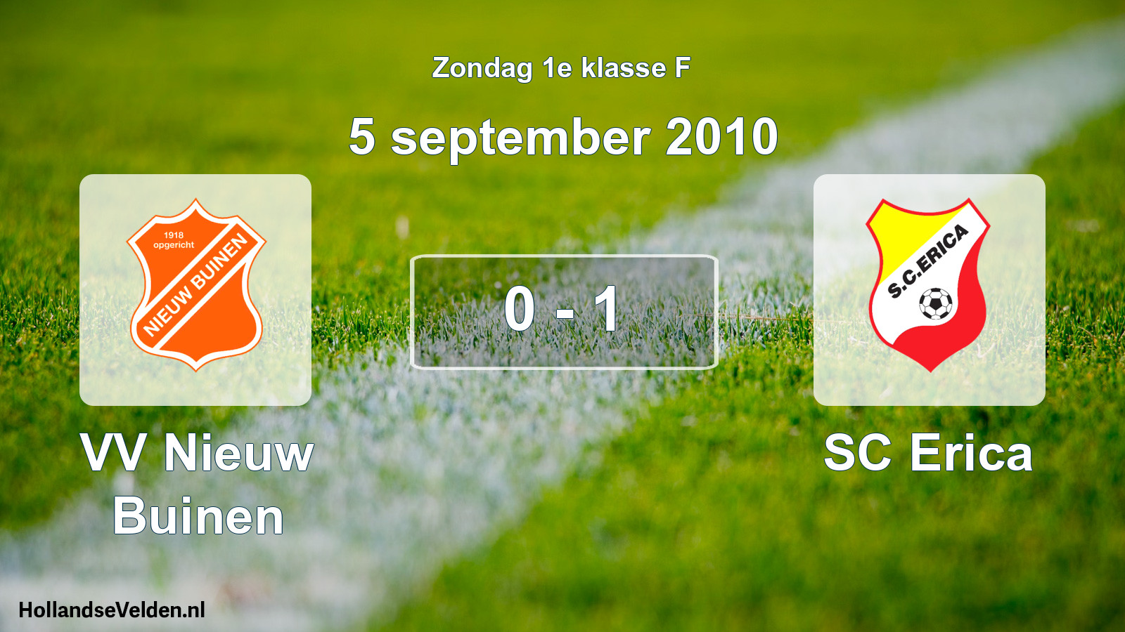 Total number of matches played: VV Nieuw Buinen - SC Erica 0 - 1 (5 September 2010)