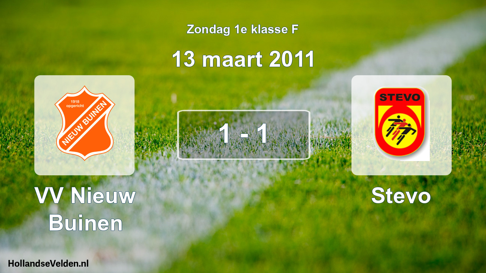 Total number of matches played: VV Nieuw Buinen - Stevo 1 - 1 (13 March 2011)
