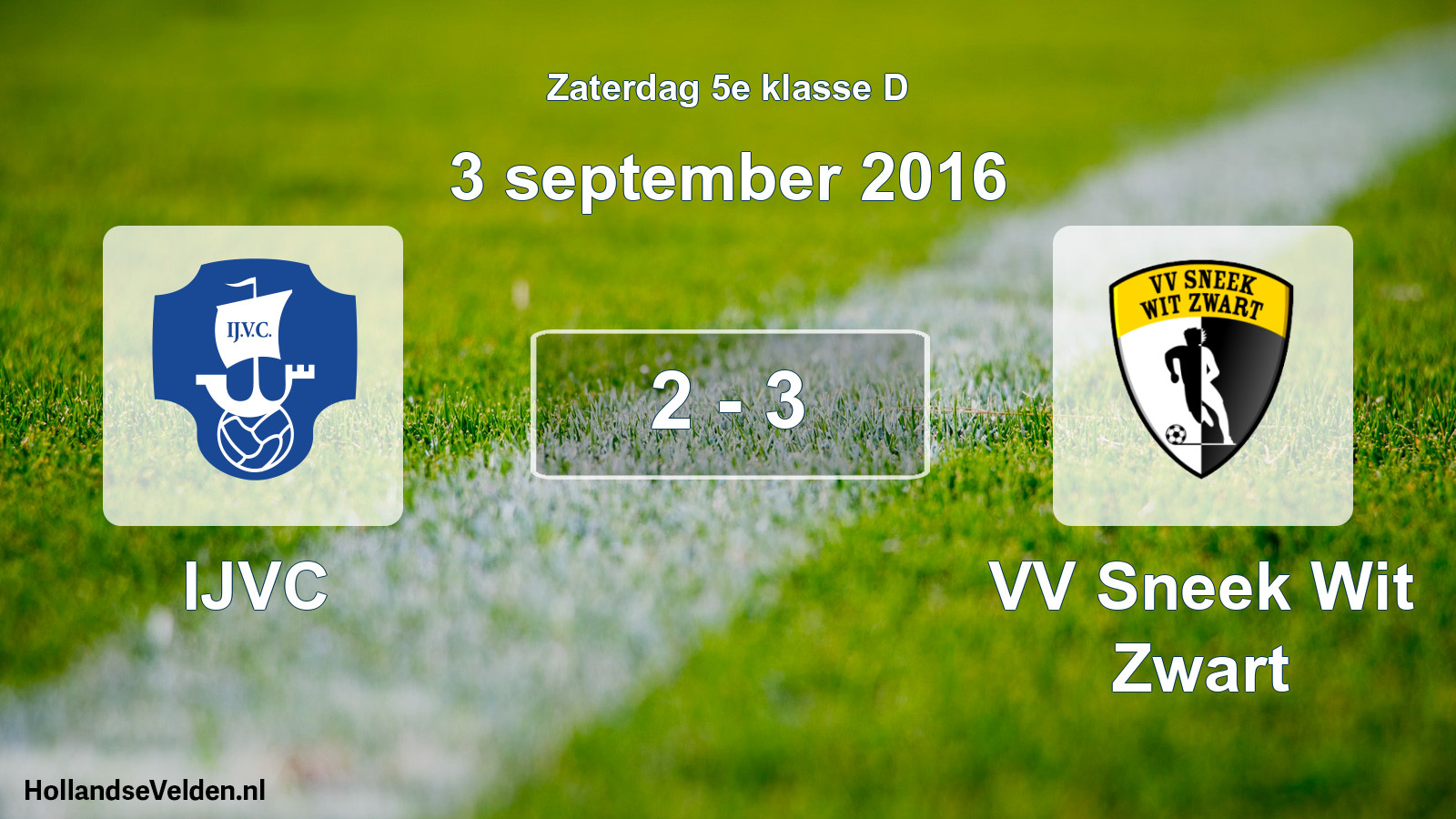 Total number of matches played: IJVC - VV Sneek Wit Zwart 2 - 3 (3 September 2016)