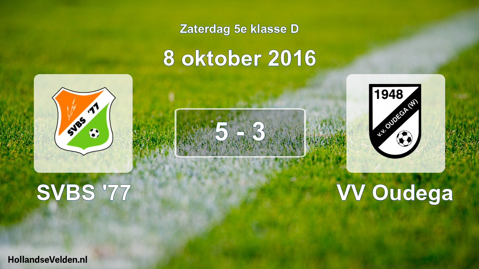 Total number of matches played: SVBS '77 - VV Oudega 5 - 3 (8 October 2016)