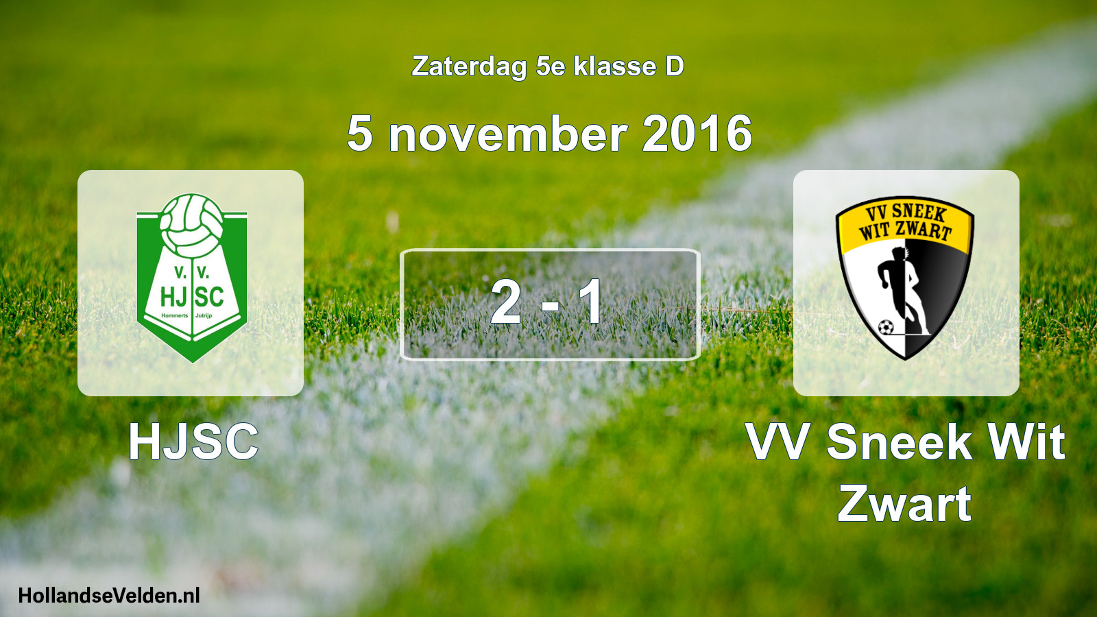 Total number of matches played: HJSC - VV Sneek Wit Zwart 2 - 1 (5 November 2016)