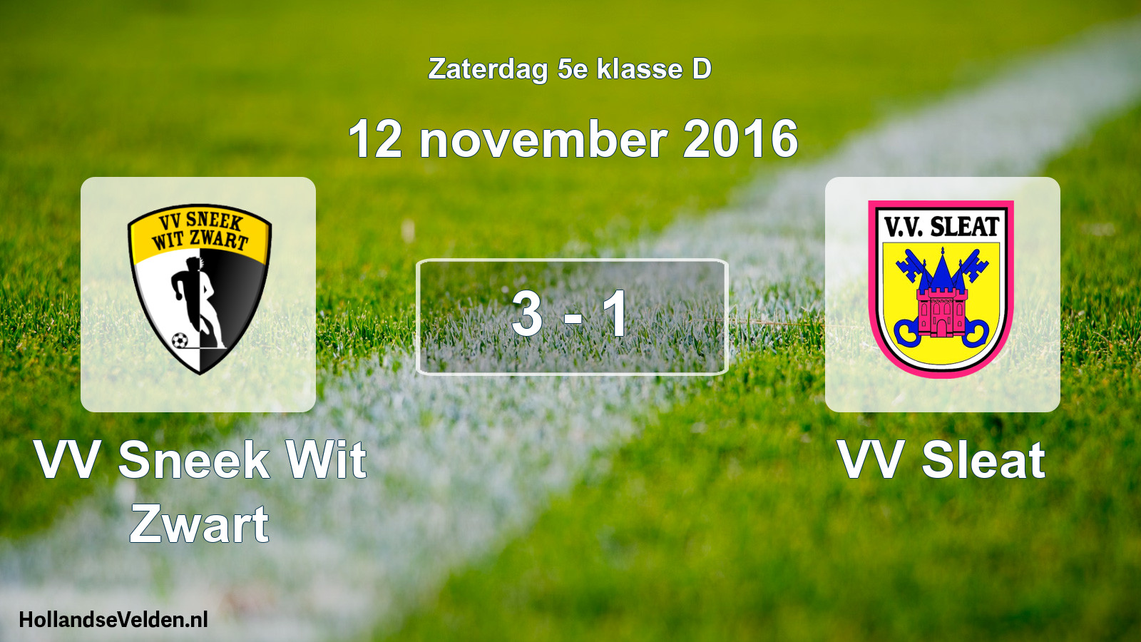 Total number of matches played: VV Sneek Wit Zwart - VV Sleat 3 - 1 (12 November 2016)