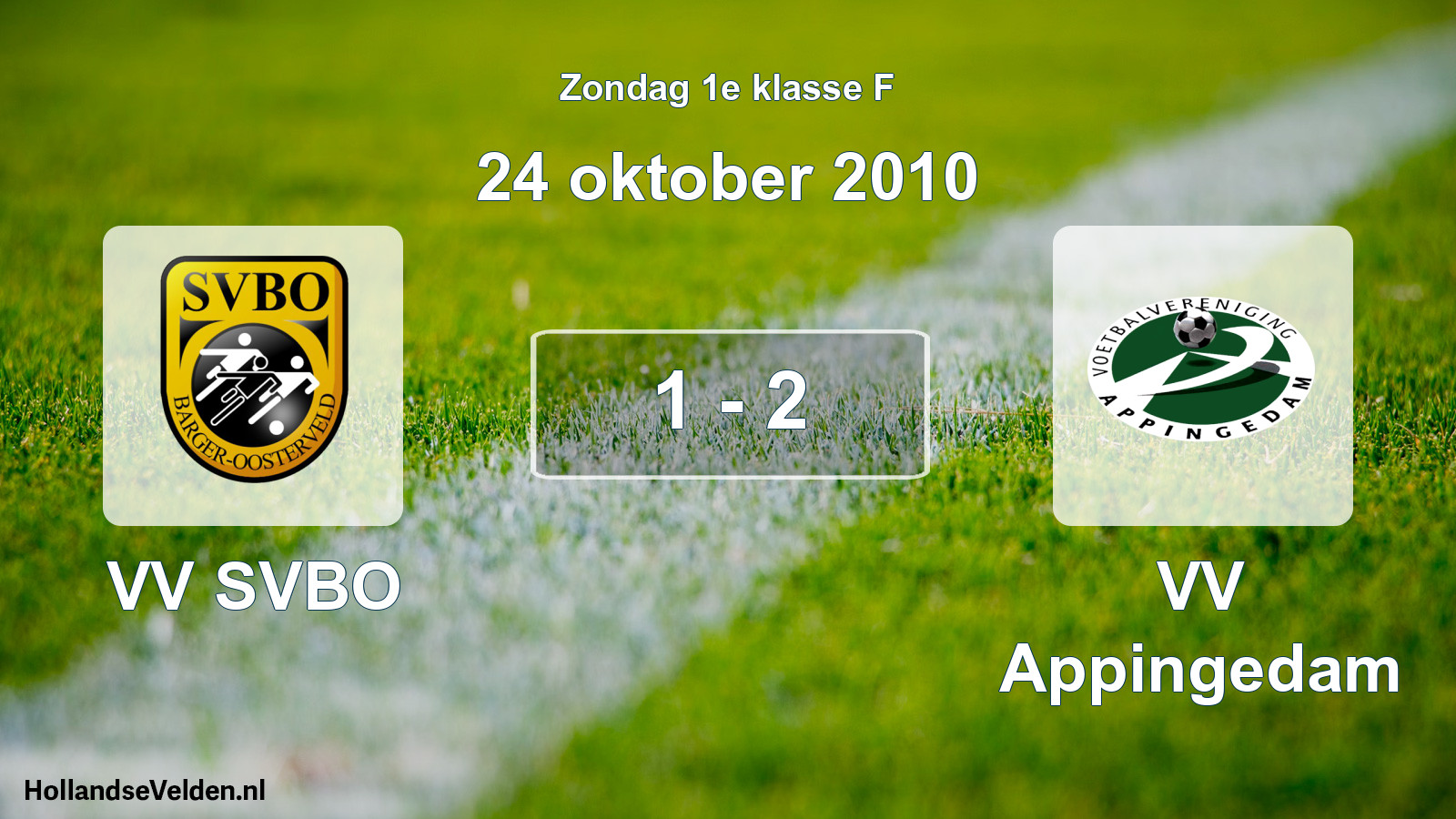 Total number of matches played: VV SVBO - VV Appingedam 1 - 2 (24 October 2010)