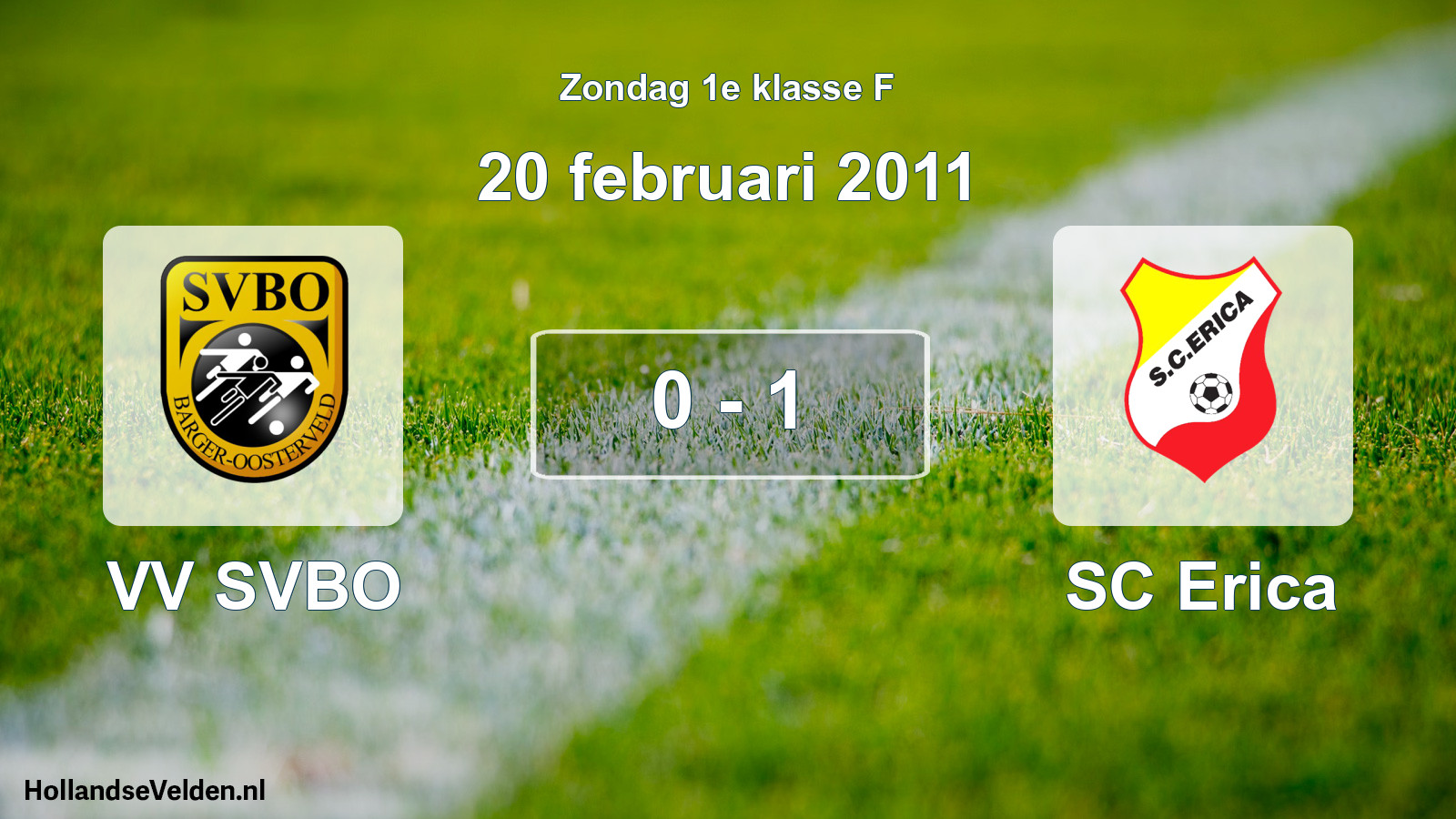 Total number of matches played: VV SVBO - SC Erica 0 - 1 (20 February 2011)