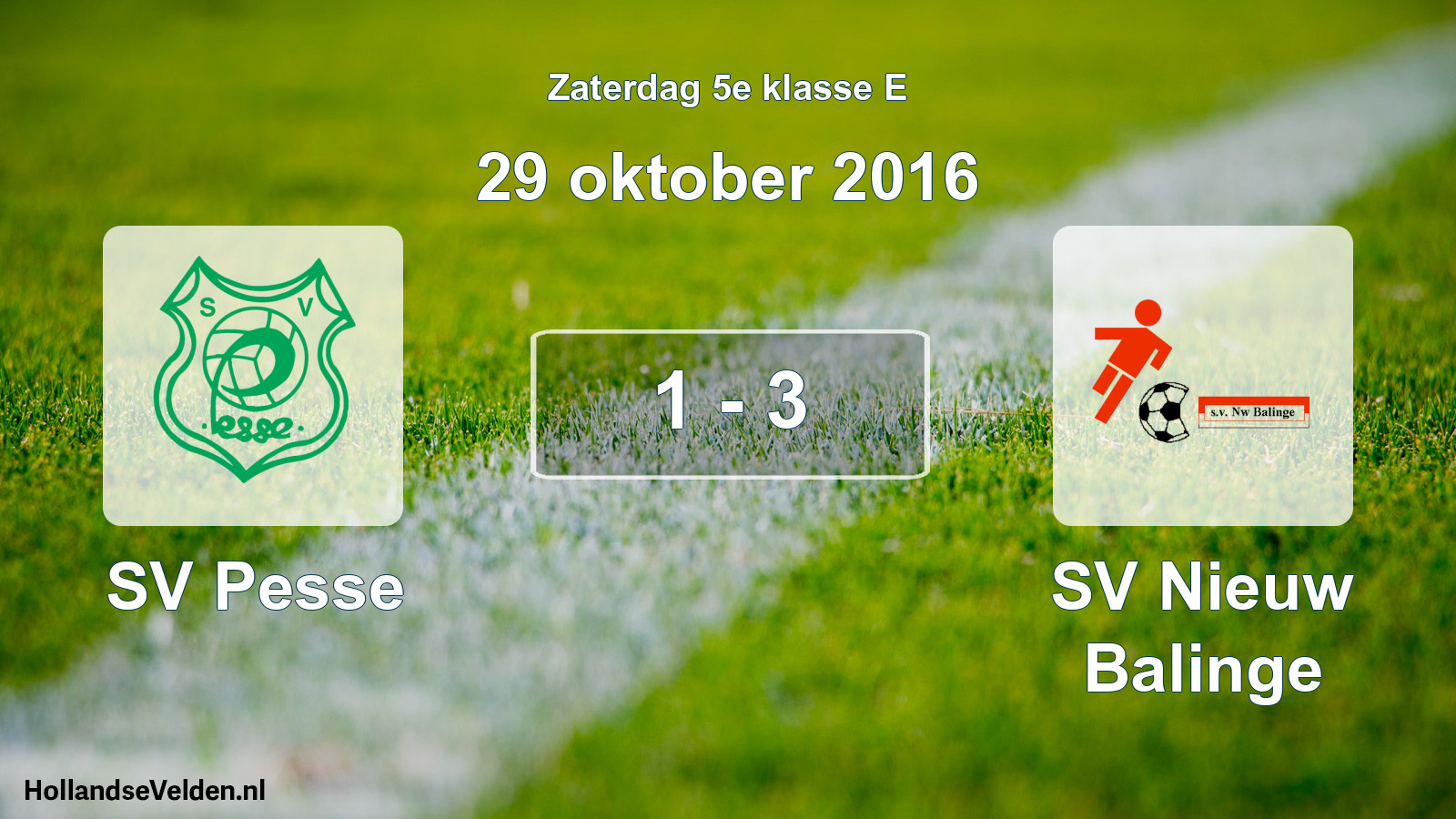 Total number of matches played: SV Pesse - SV Nieuw Balinge 1 - 3 (29 October 2016)