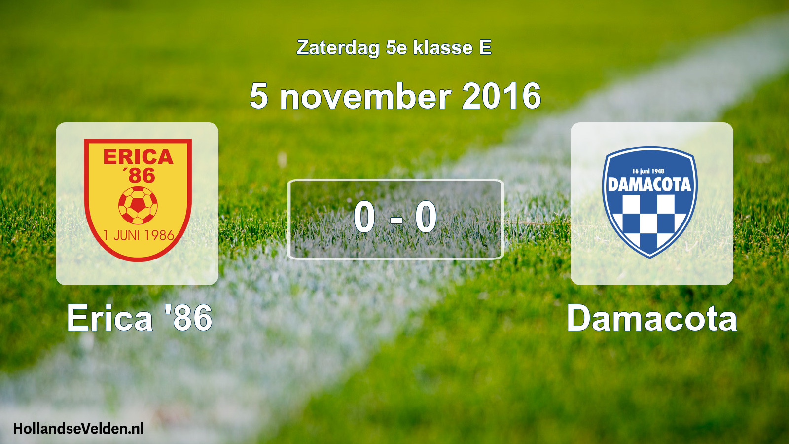 Total number of matches played: Erica '86 - Damacota 0 - 0 (5 November 2016)