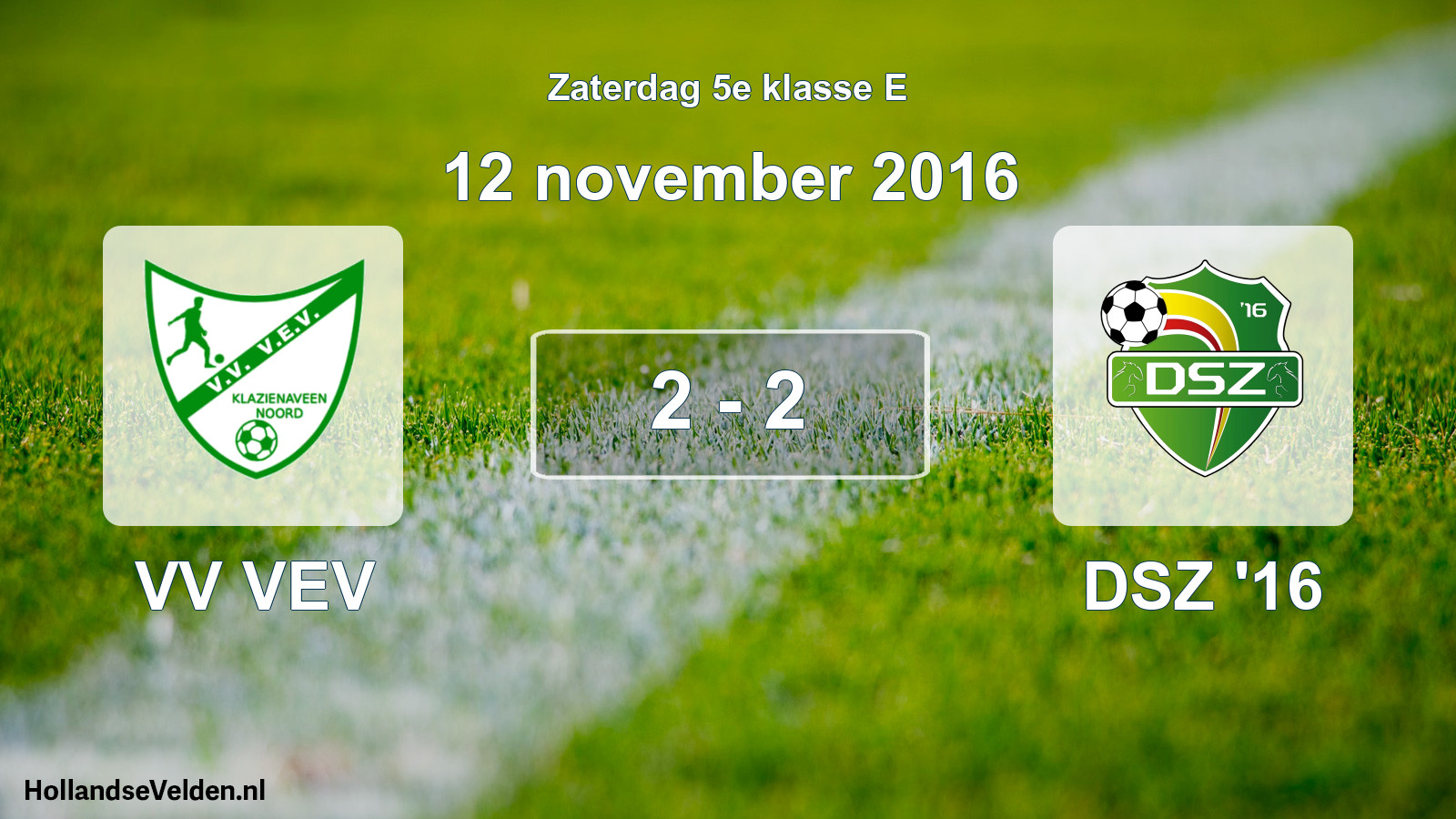 Total number of matches played: VV VEV - DSZ '16 2 - 2 (12 November 2016)