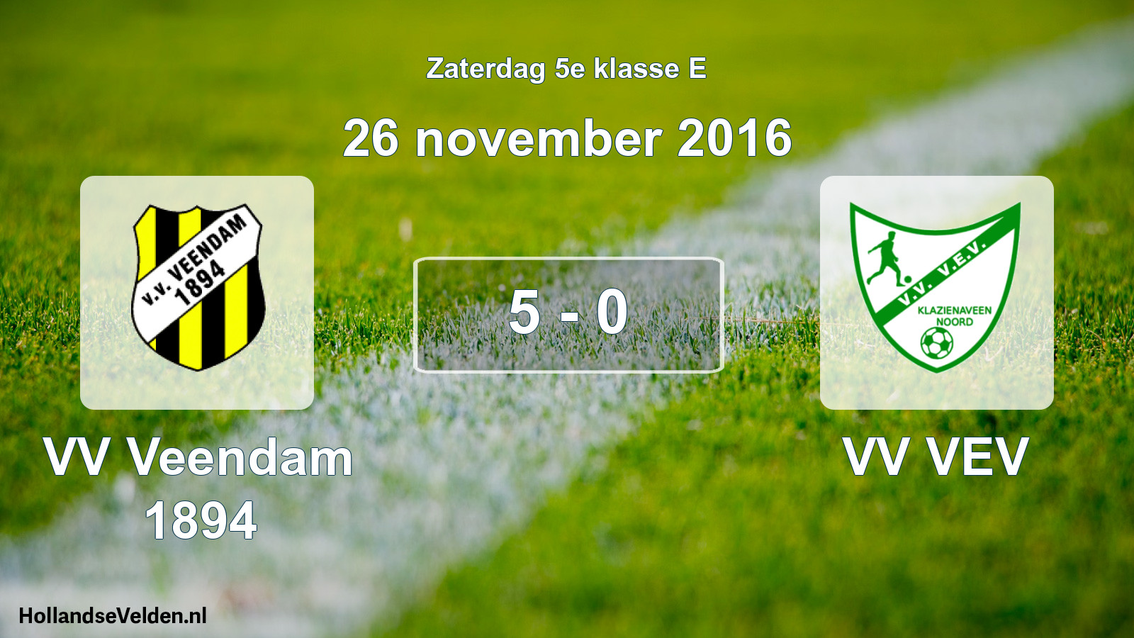 Total number of matches played: VV Veendam 1894 - VV VEV 5 - 0 (26 November 2016)