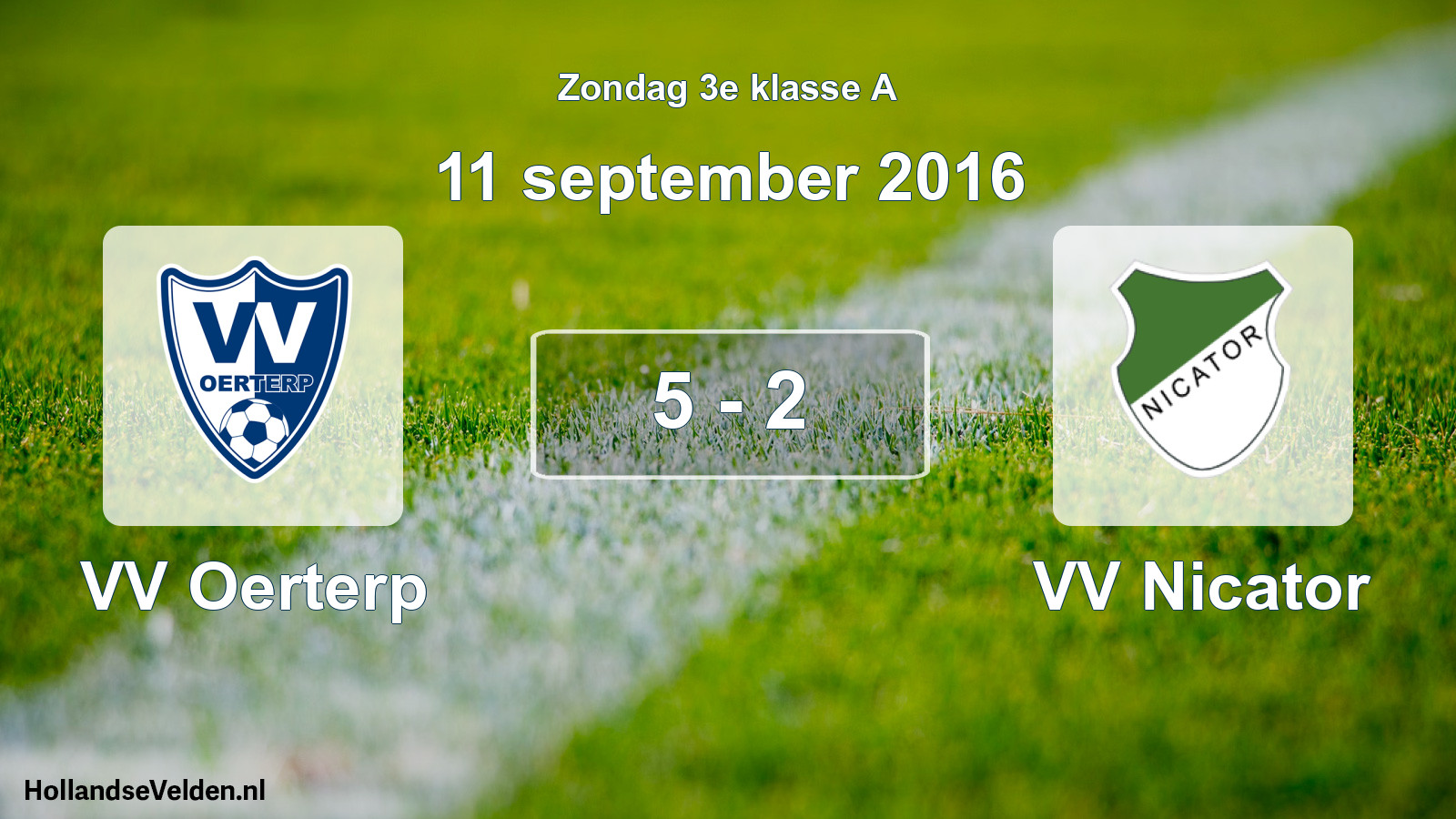 Total number of matches played: VV Oerterp - VV Nicator 5 - 2 (11 September 2016)