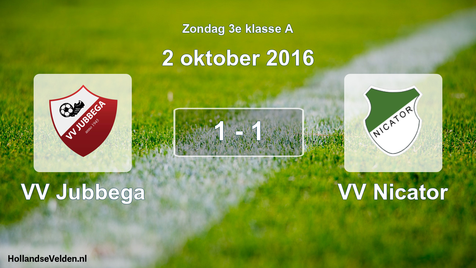 Total number of matches played: VV Jubbega - VV Nicator 1 - 1 (2 October 2016)
