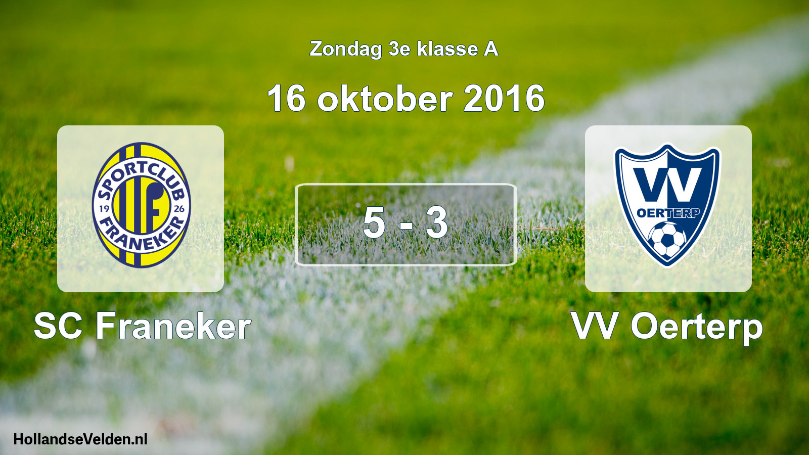 Total number of matches played: SC Franeker - VV Oerterp 5 - 3 (16 October 2016)