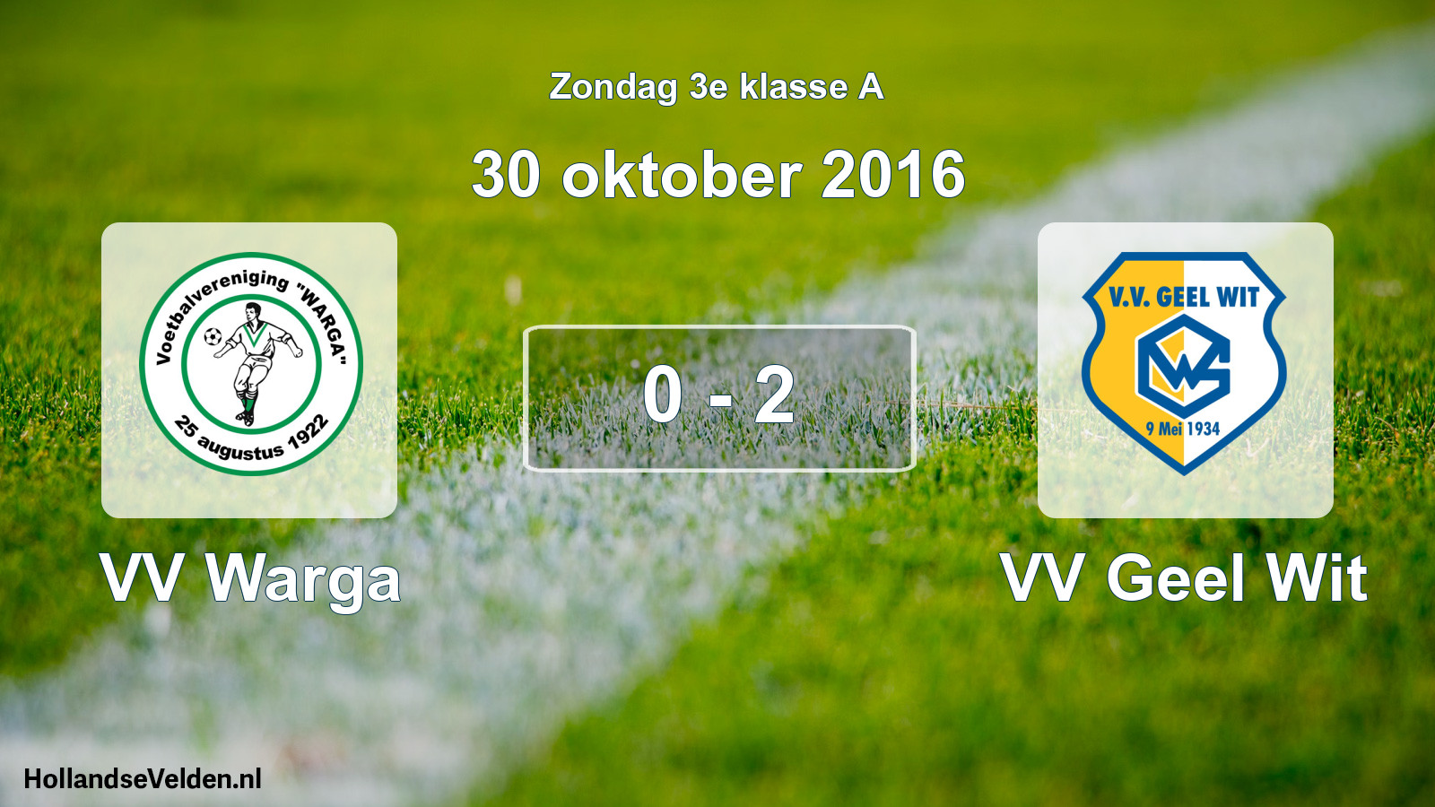 Total number of matches played: VV Warga - VV Geel Wit 0 - 2 (30 October 2016)