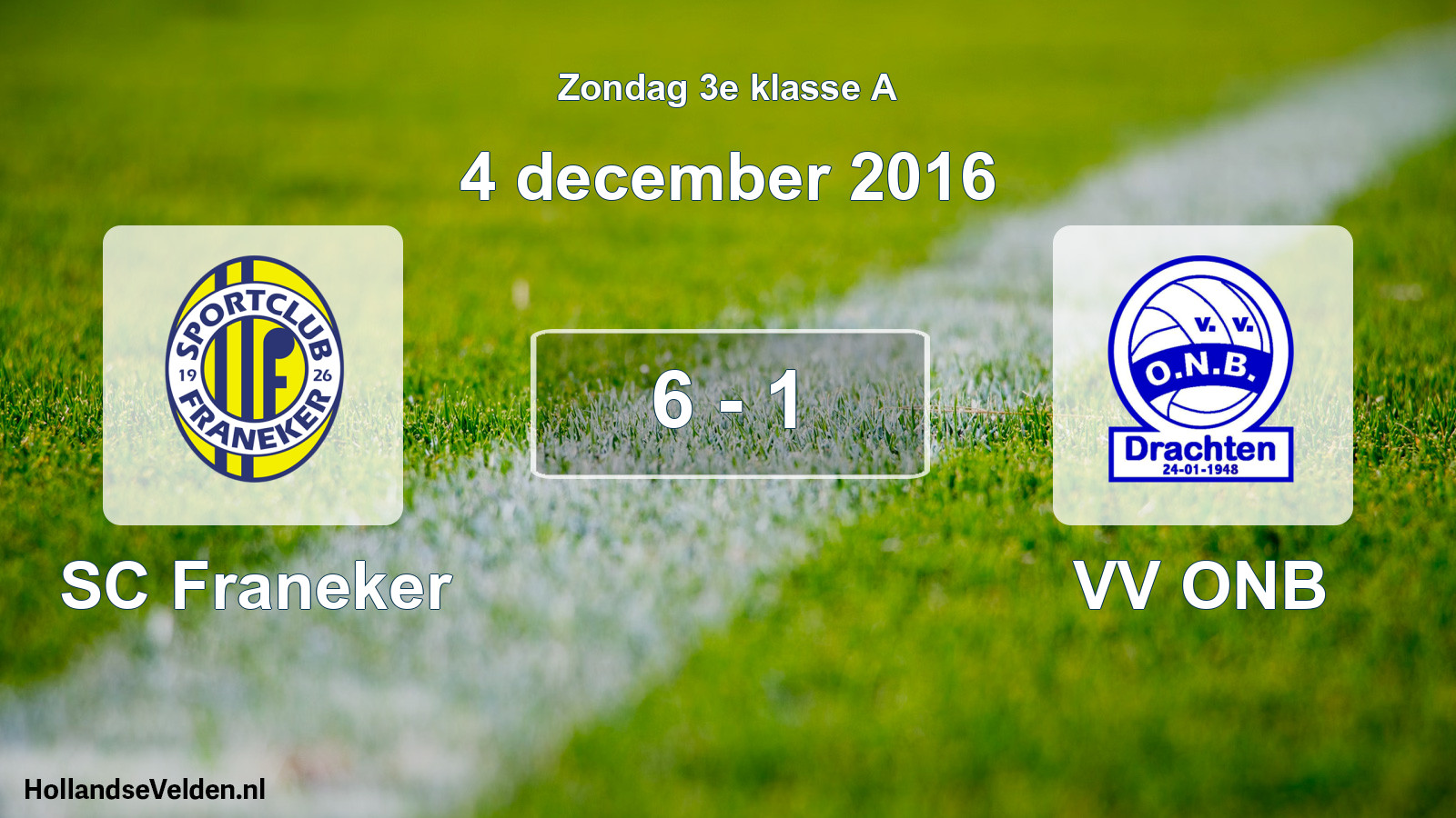 Total number of matches played: SC Franeker - VV ONB 6 - 1 (4 December 2016)