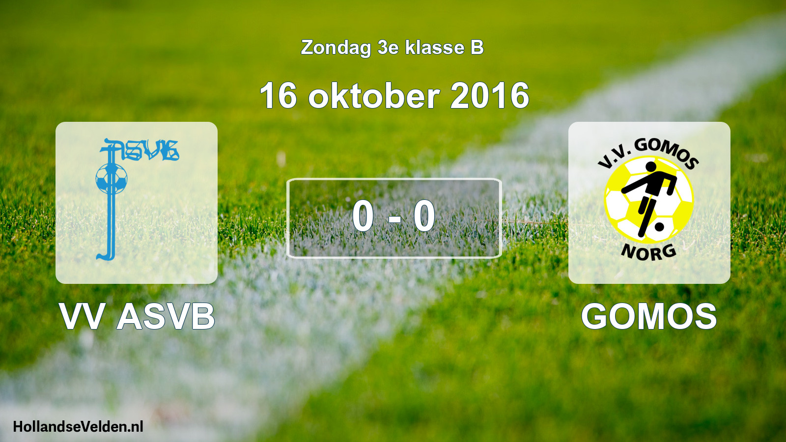 Total number of matches played: VV ASVB - GOMOS 0 - 0 (16 October 2016)