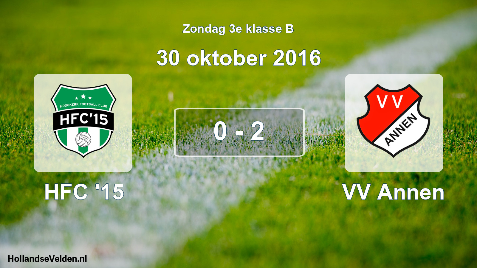 Total number of matches played: HFC '15 - VV Annen 0 - 2 (30 October 2016)