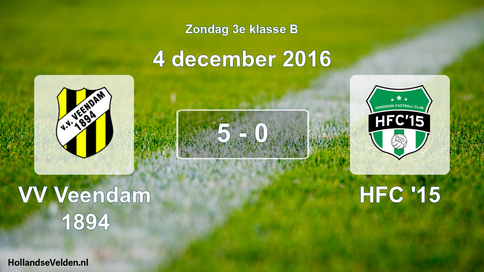 Total number of matches played: VV Veendam 1894 - HFC '15 5 - 0 (4 December 2016)