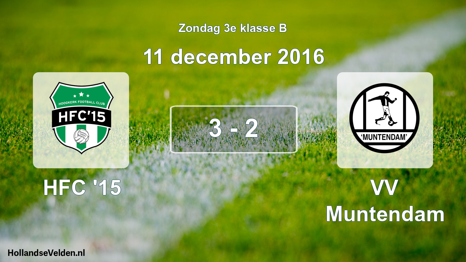 Total number of matches played: HFC '15 - VV Muntendam 3 - 2 (11 December 2016)