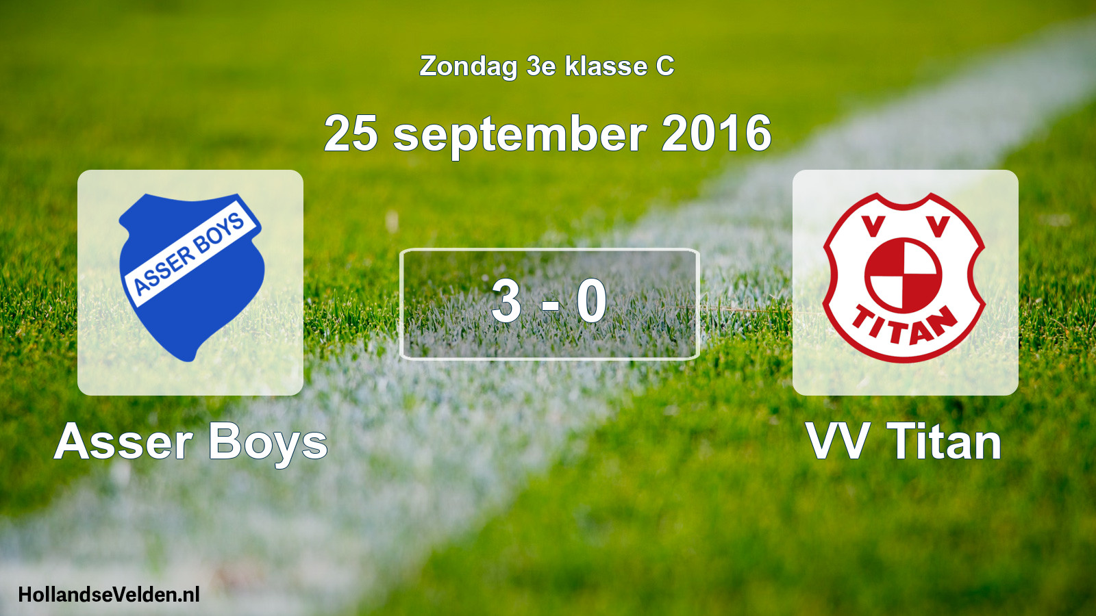 Total number of matches played: Asser Boys - VV Titan 3 - 0 (25 September 2016)