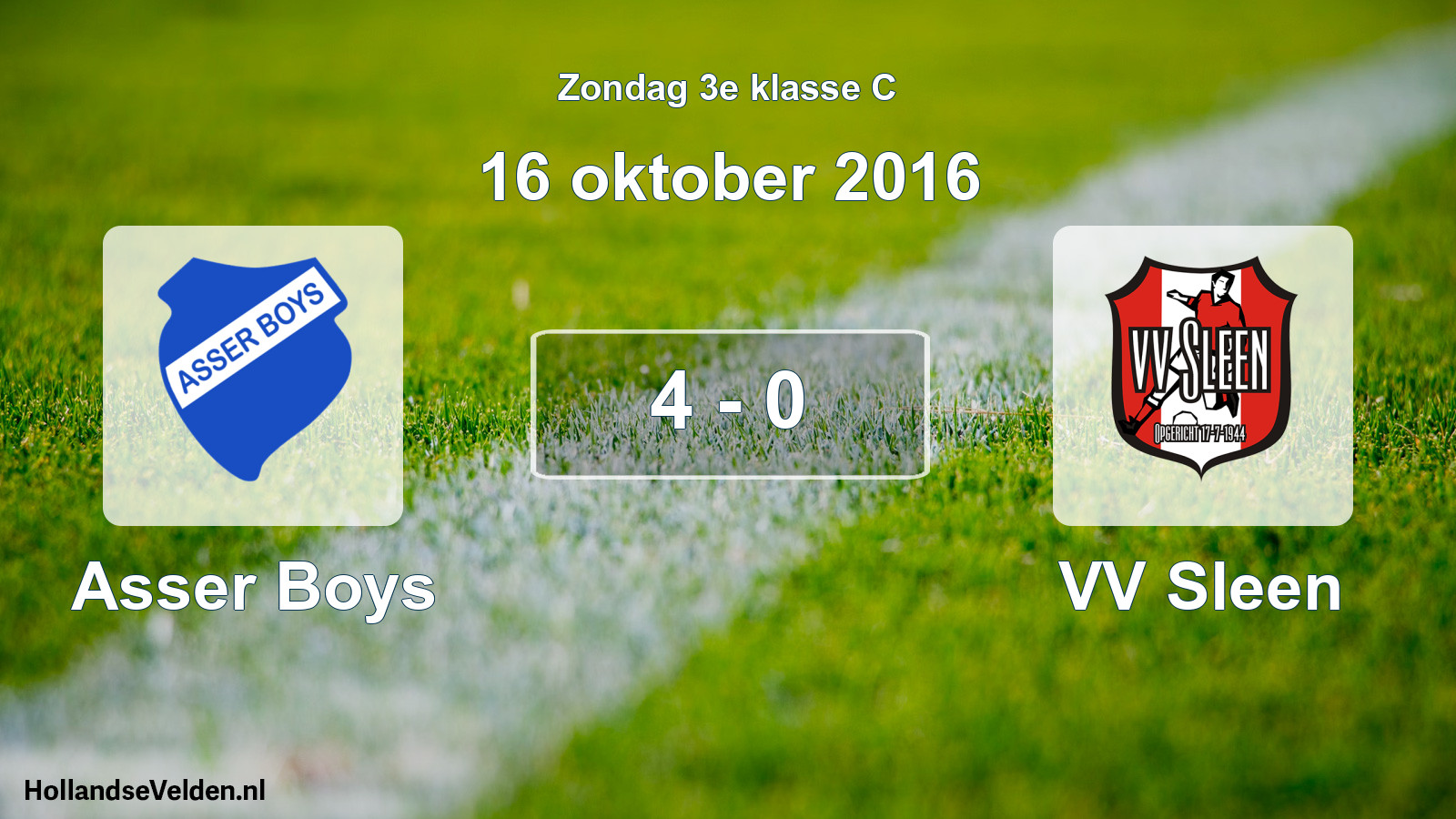 Total number of matches played: Asser Boys - VV Sleen 4 - 0 (16 October 2016)