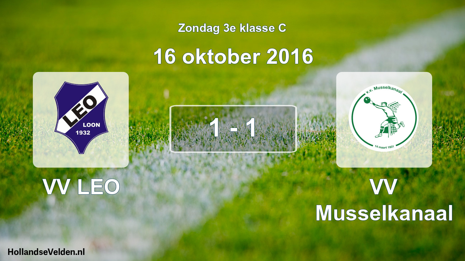Total number of matches played: VV LEO - VV Musselkanaal 1 - 1 (16 October 2016)