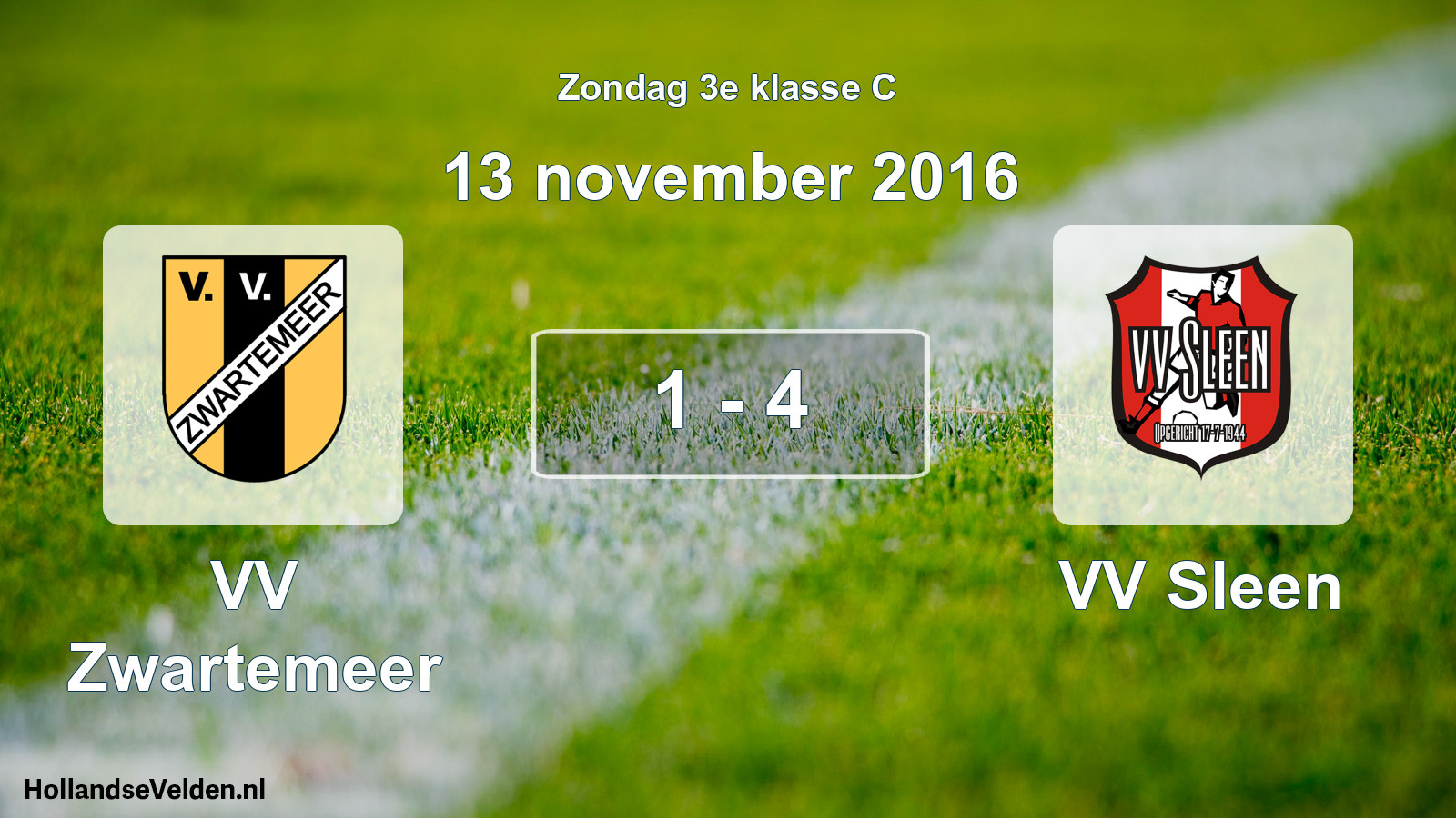 Total number of matches played: VV Zwartemeer - VV Sleen 1 - 4 (13 November 2016)