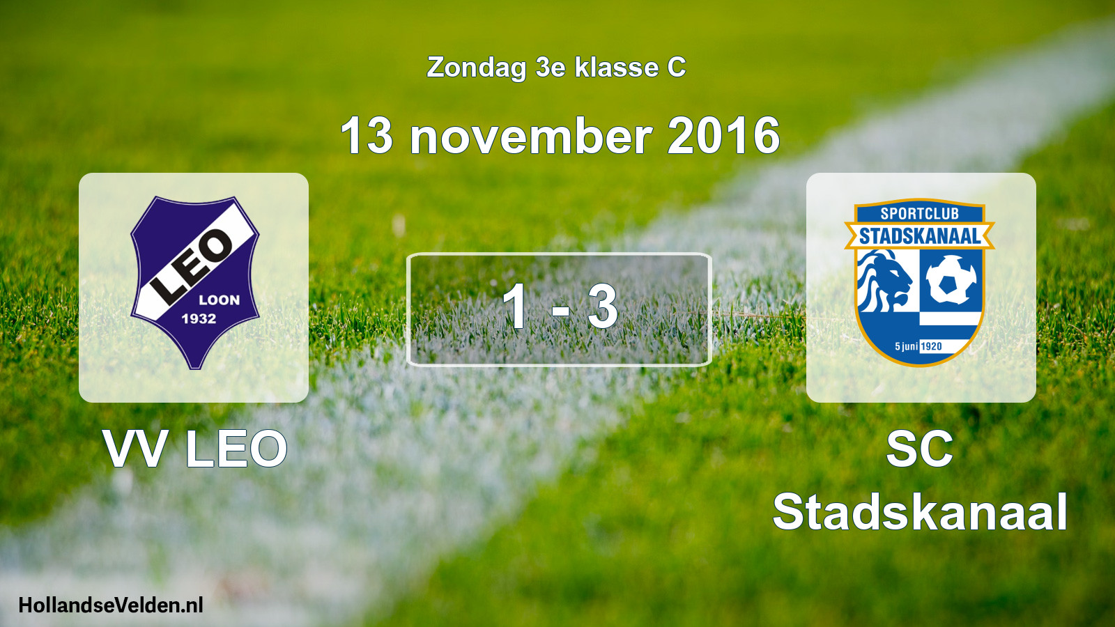 Total number of matches played: VV LEO - SC Stadskanaal 1 - 3 (13 November 2016)