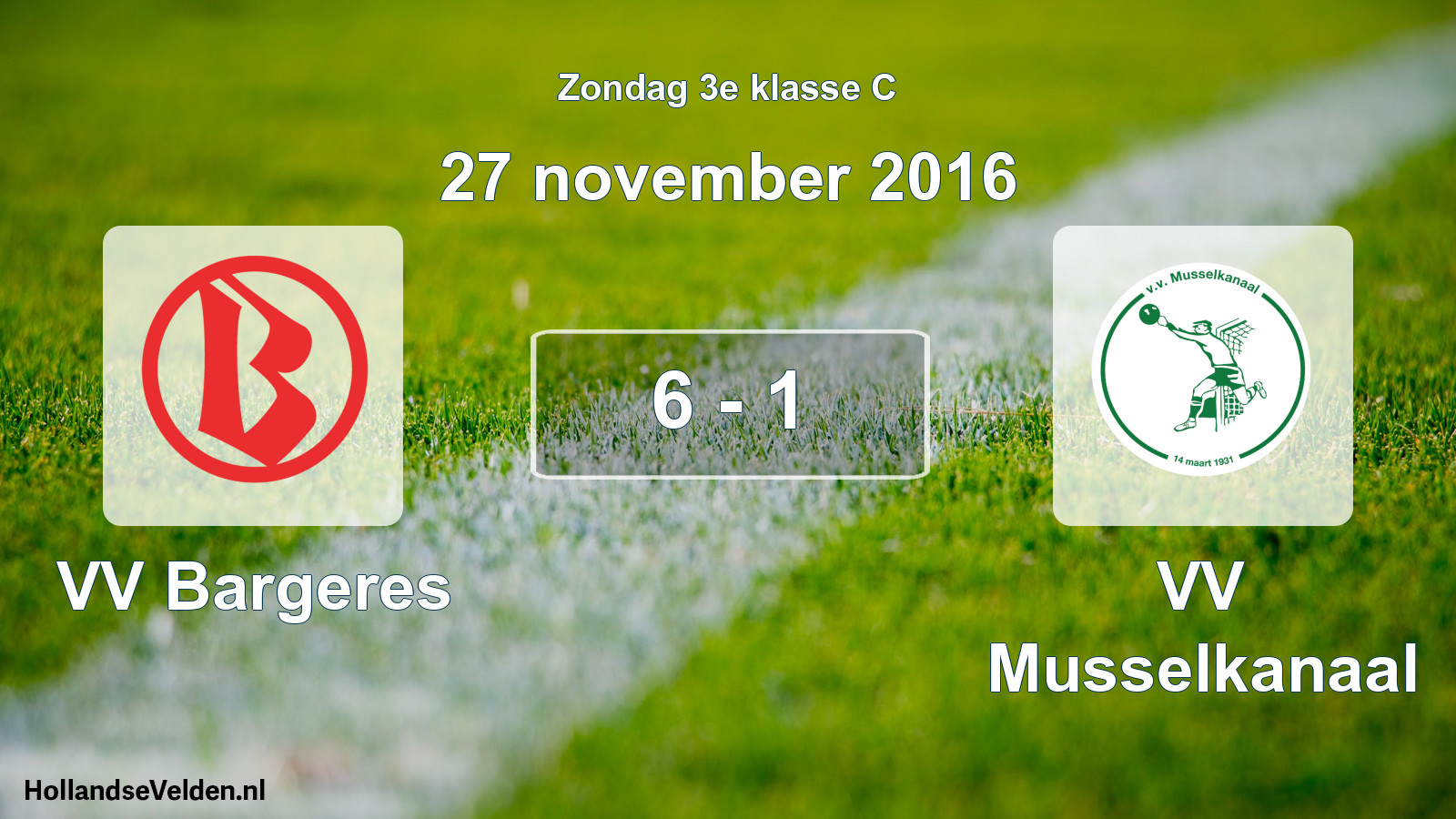 Total number of matches played: VV Bargeres - VV Musselkanaal 6 - 1 (27 November 2016)