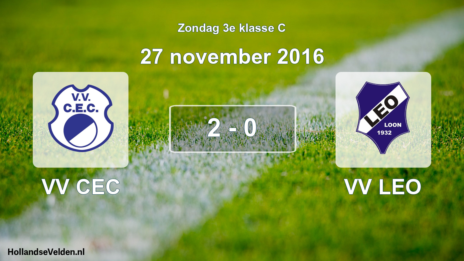 Total number of matches played: VV CEC - VV LEO 2 - 0 (27 November 2016)