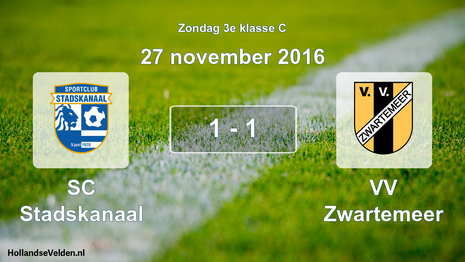 Total number of matches played: SC Stadskanaal - VV Zwartemeer 1 - 1 (27 November 2016)