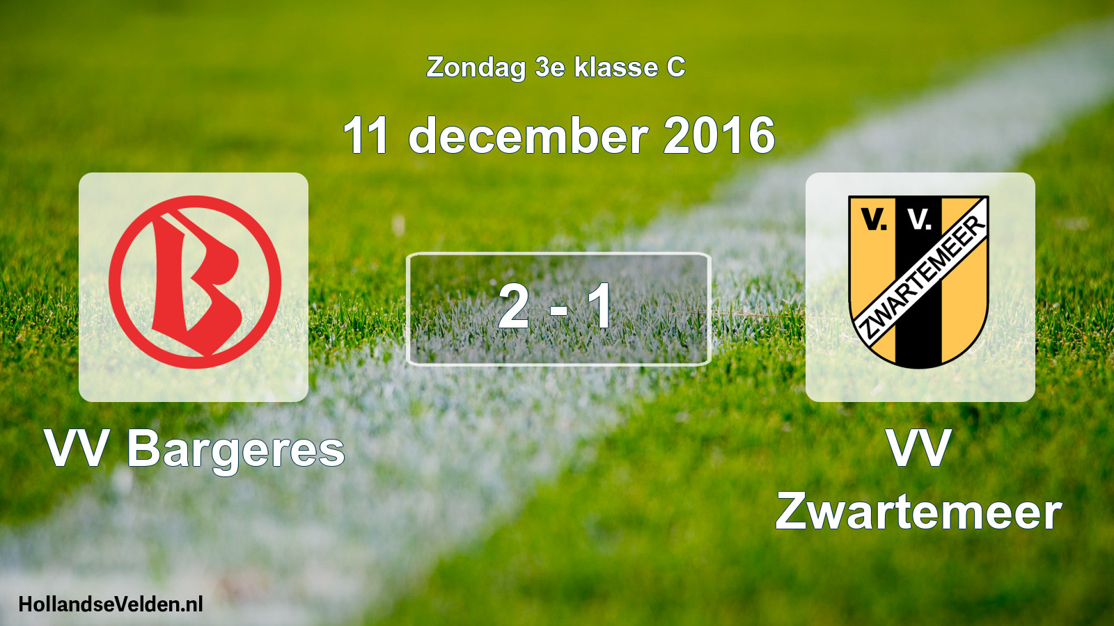 Total number of matches played: VV Bargeres - VV Zwartemeer 2 - 1 (11 December 2016)