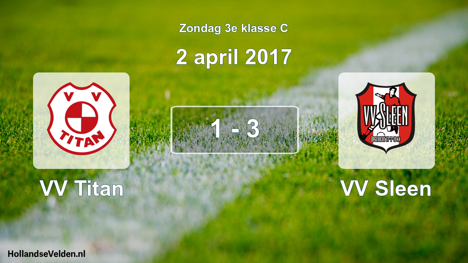 Total number of matches played: VV Titan - VV Sleen 1 - 3 (2 April 2017)