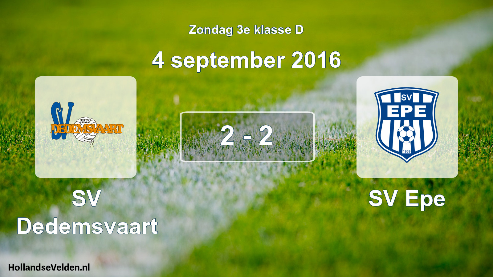 Total number of matches played: SV Dedemsvaart - SV Epe 2 - 2 (4 September 2016)