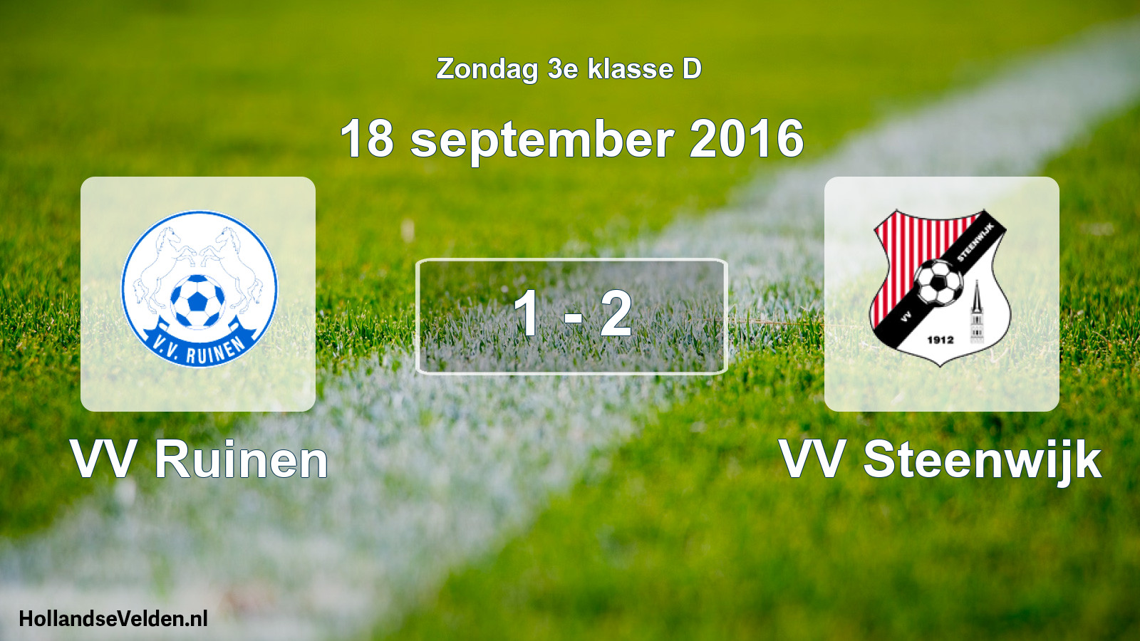 Total number of matches played: VV Ruinen - VV Steenwijk 1 - 2 (18 September 2016)