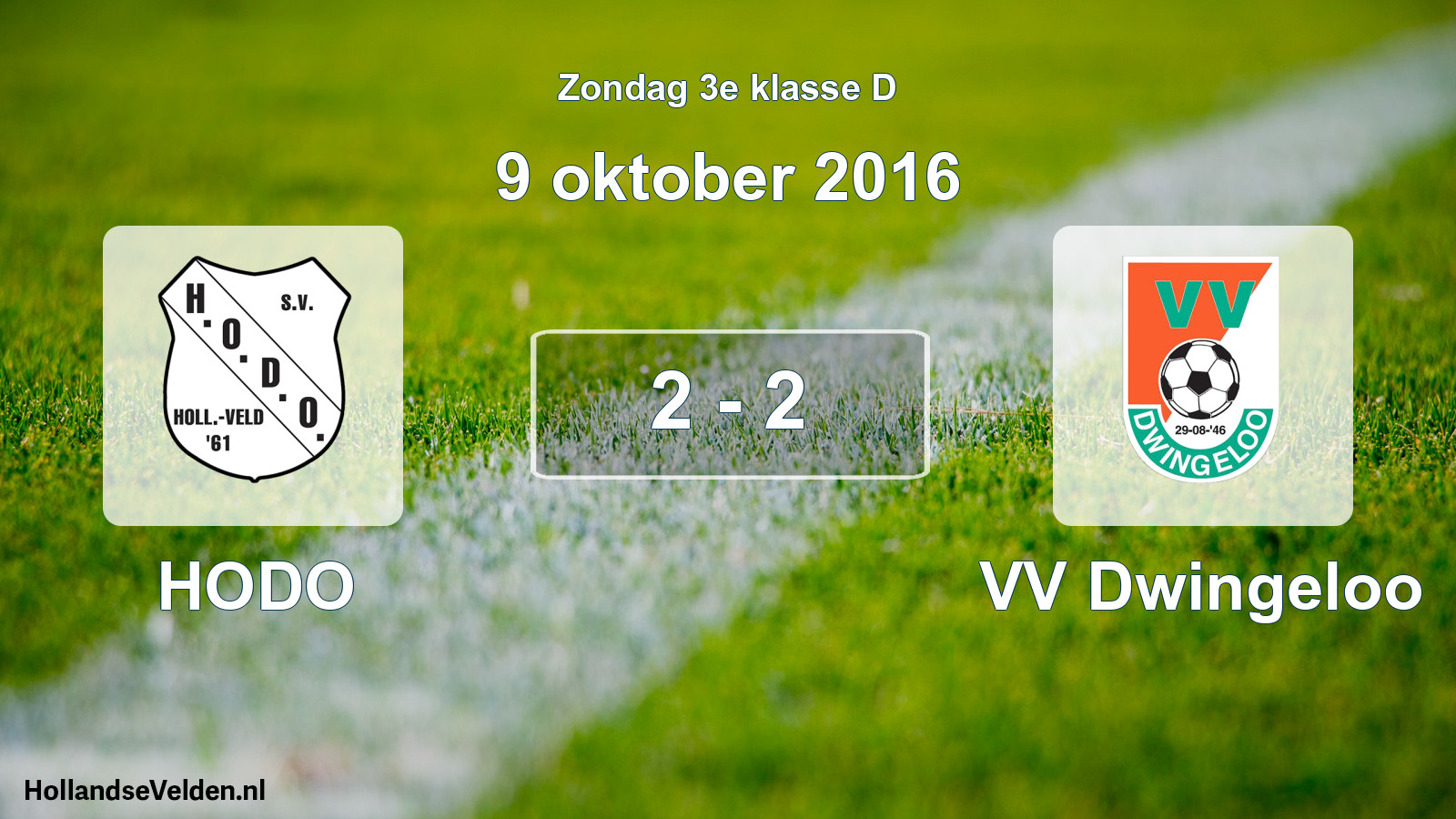 Total number of matches played: HODO - VV Dwingeloo 2 - 2 (9 October 2016)
