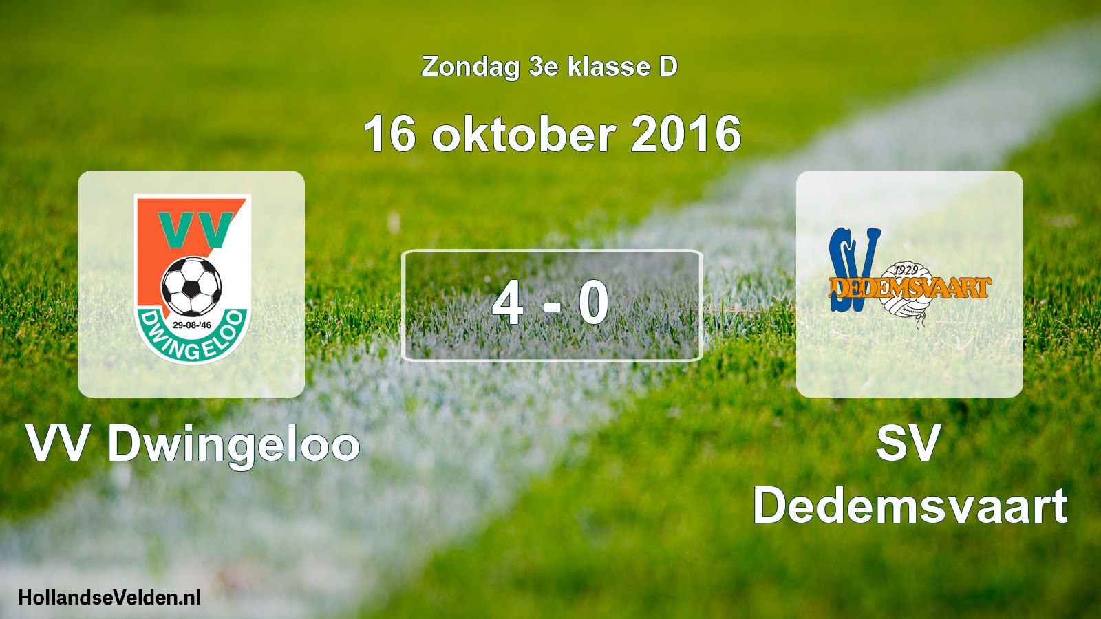 Total number of matches played: VV Dwingeloo - SV Dedemsvaart 4 - 0 (16 October 2016)