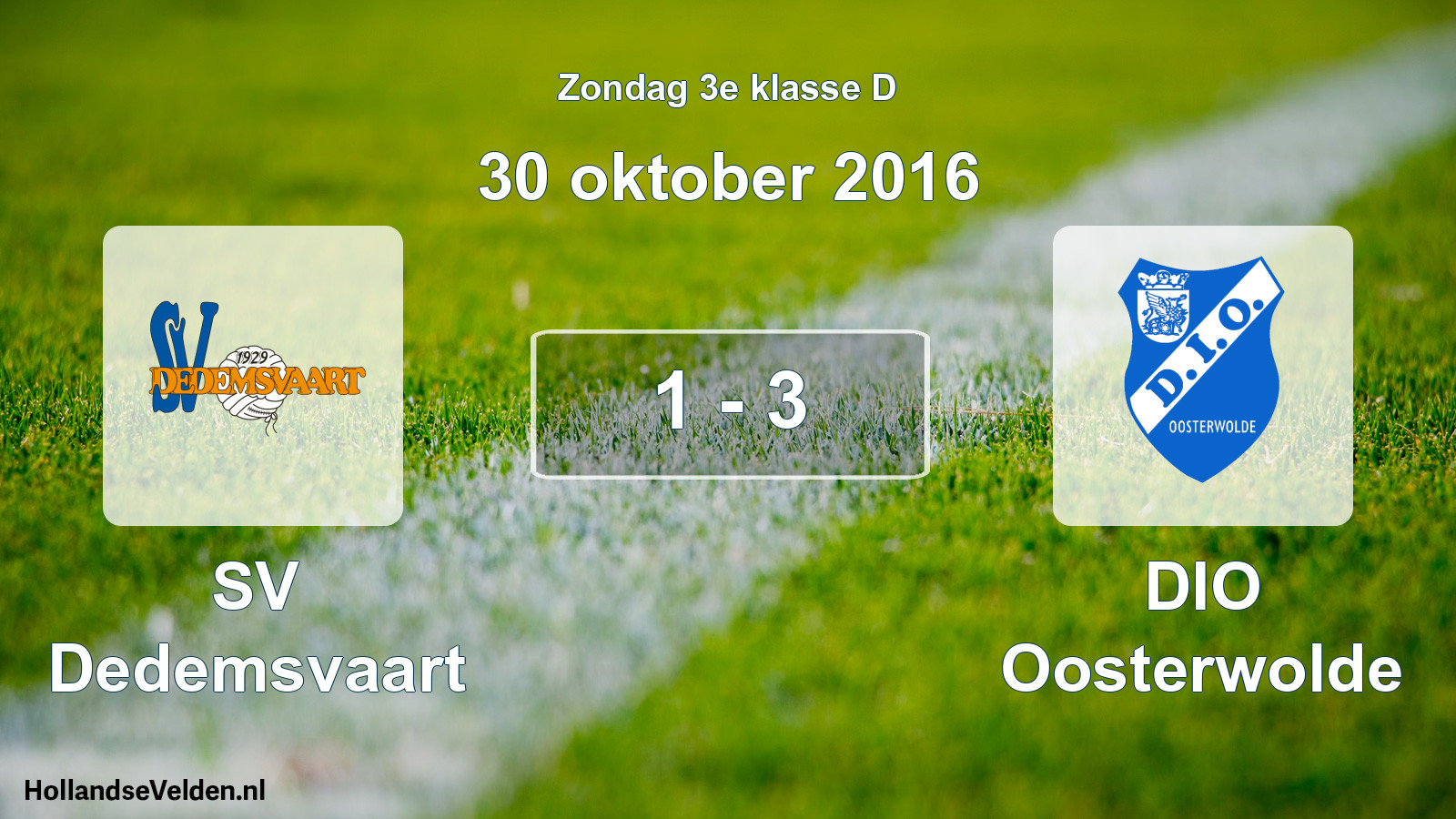 Total number of matches played: SV Dedemsvaart - DIO Oosterwolde 1 - 3 (30 October 2016)