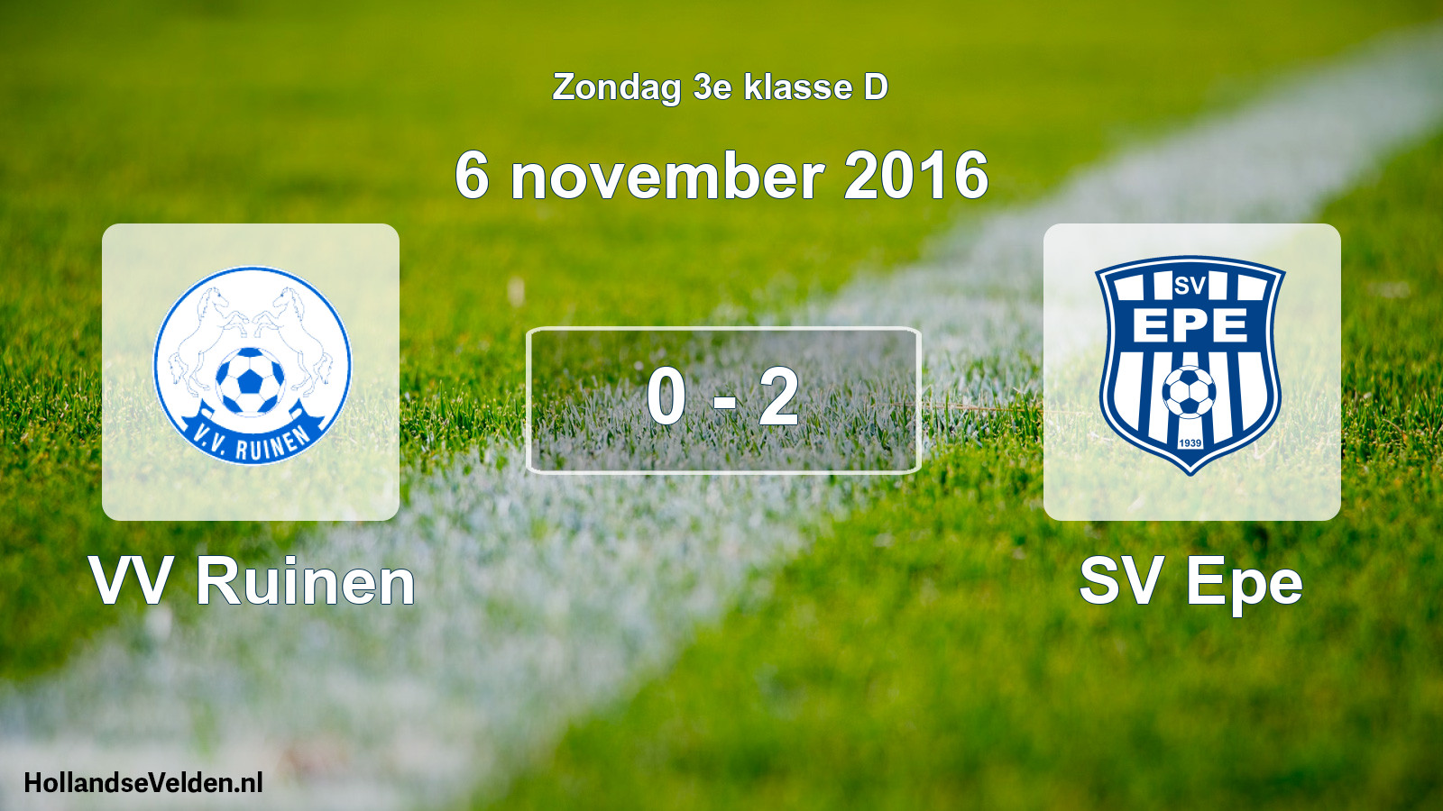Total number of matches played: VV Ruinen - SV Epe 0 - 2 (6 November 2016)