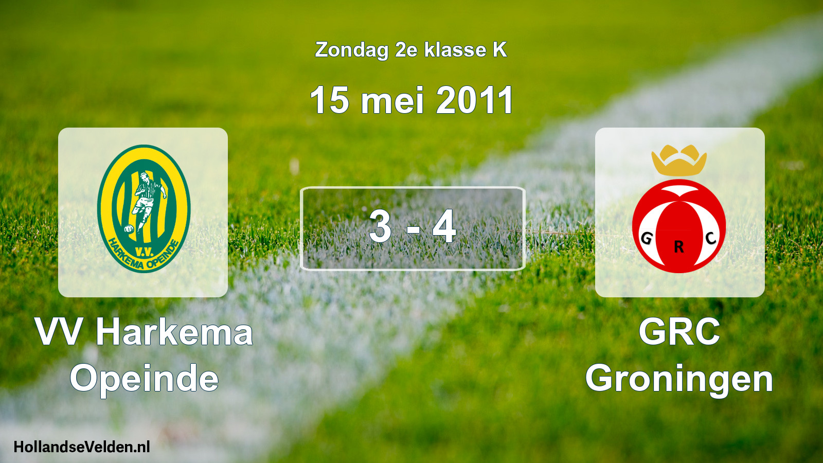 Total number of matches played: VV Harkema Opeinde - GRC Groningen 3 - 4 (15 May 2011)