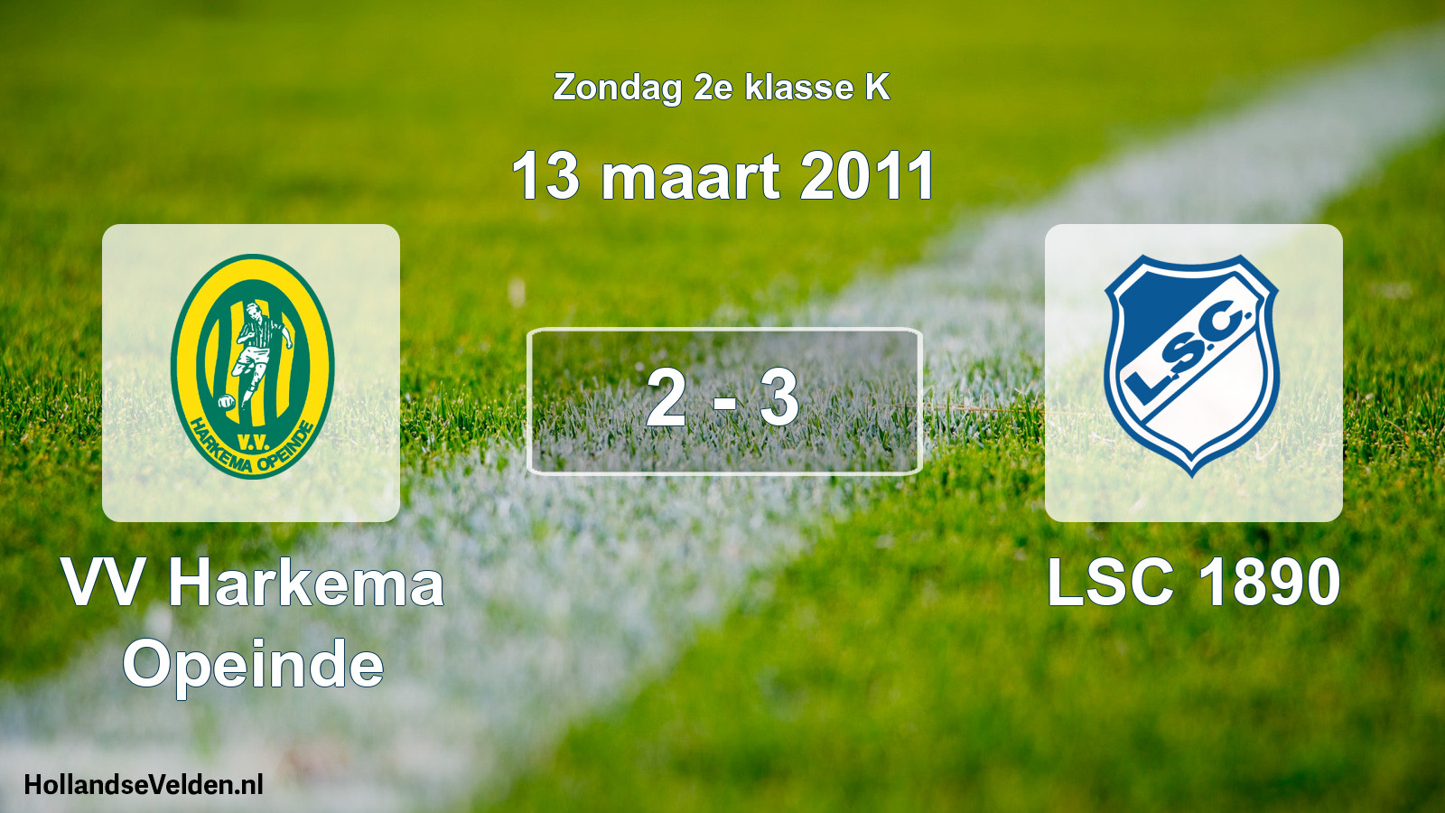 Total number of matches played: VV Harkema Opeinde - LSC 1890 2 - 3 (13 March 2011)