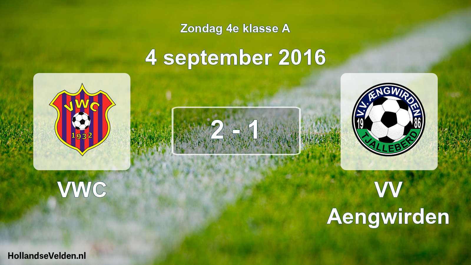 Total number of matches played: VWC - VV Aengwirden 2 - 1 (4 September 2016)