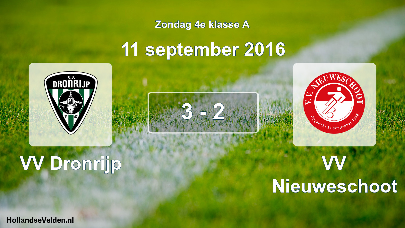 Total number of matches played: VV Dronrijp - VV Nieuweschoot 3 - 2 (11 September 2016)