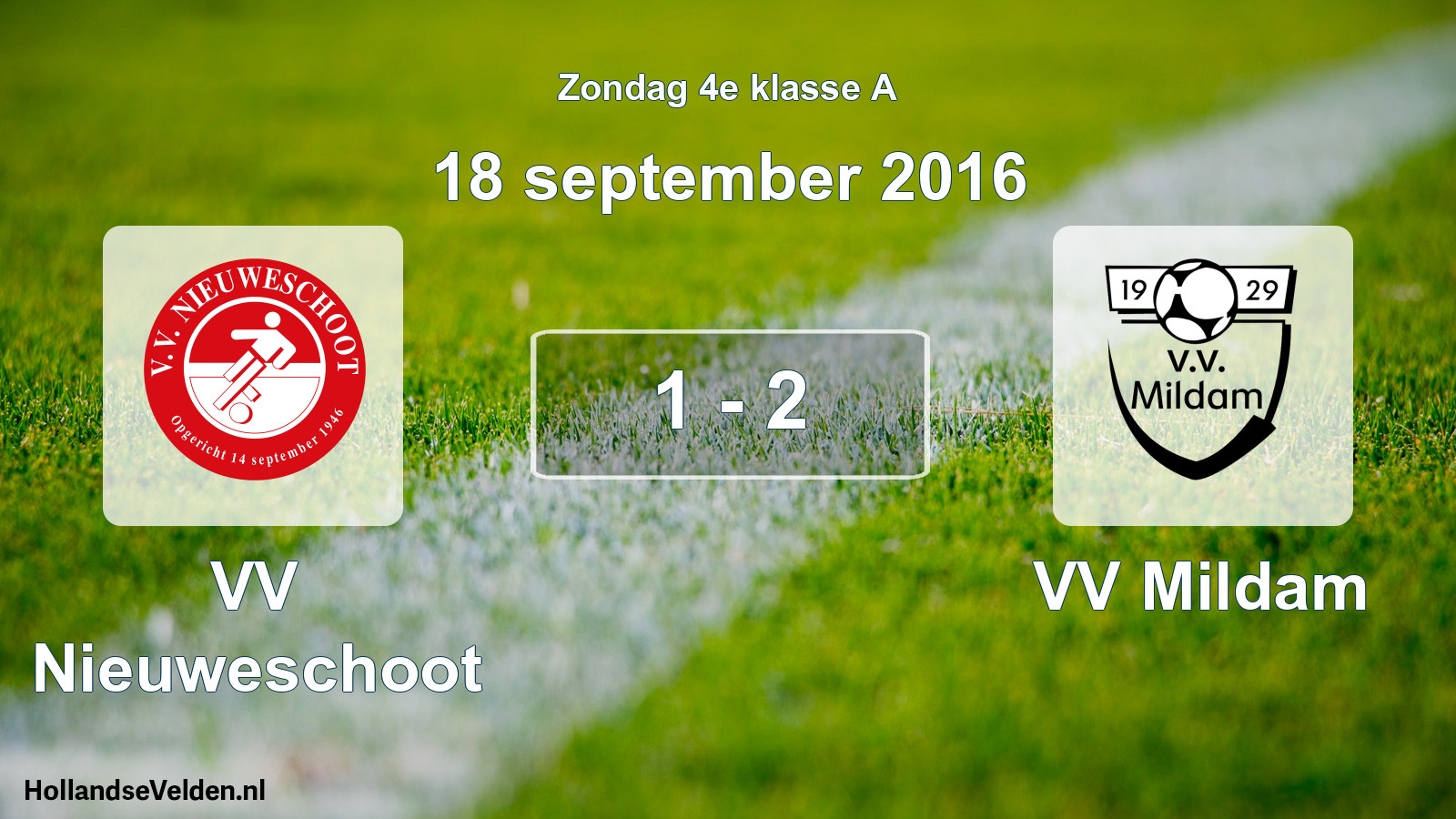Total number of matches played: VV Nieuweschoot - VV Mildam 1 - 2 (18 September 2016)