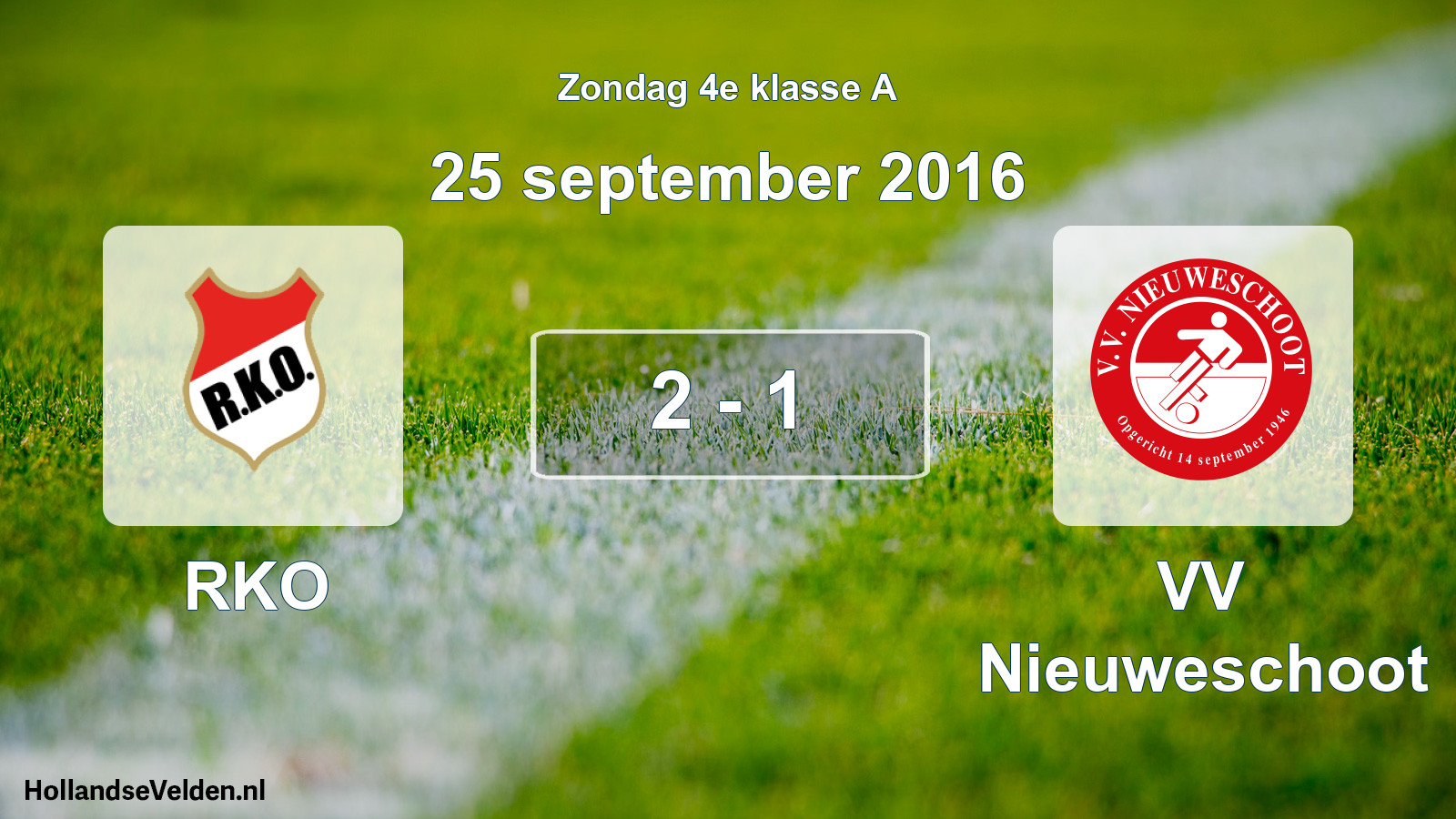 Total number of matches played: RKO - VV Nieuweschoot 2 - 1 (25 September 2016)