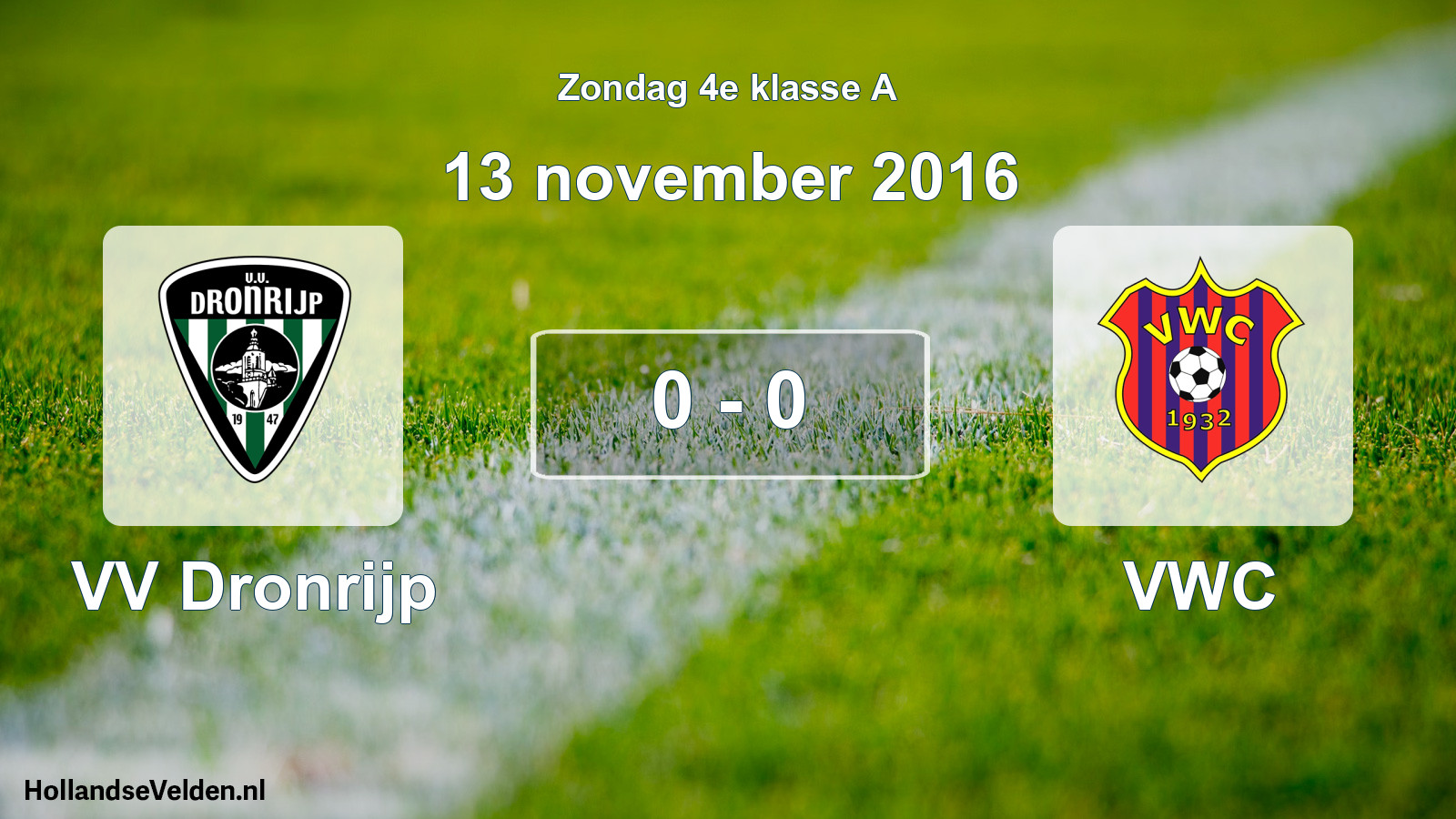 Total number of matches played: VV Dronrijp - VWC 0 - 0 (13 November 2016)