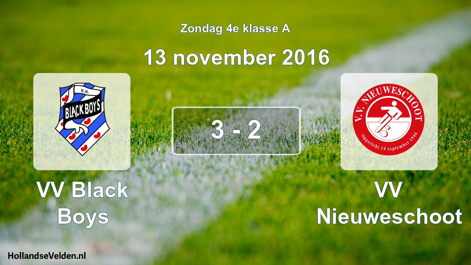 Total number of matches played: VV Black Boys - VV Nieuweschoot 3 - 2 (13 November 2016)