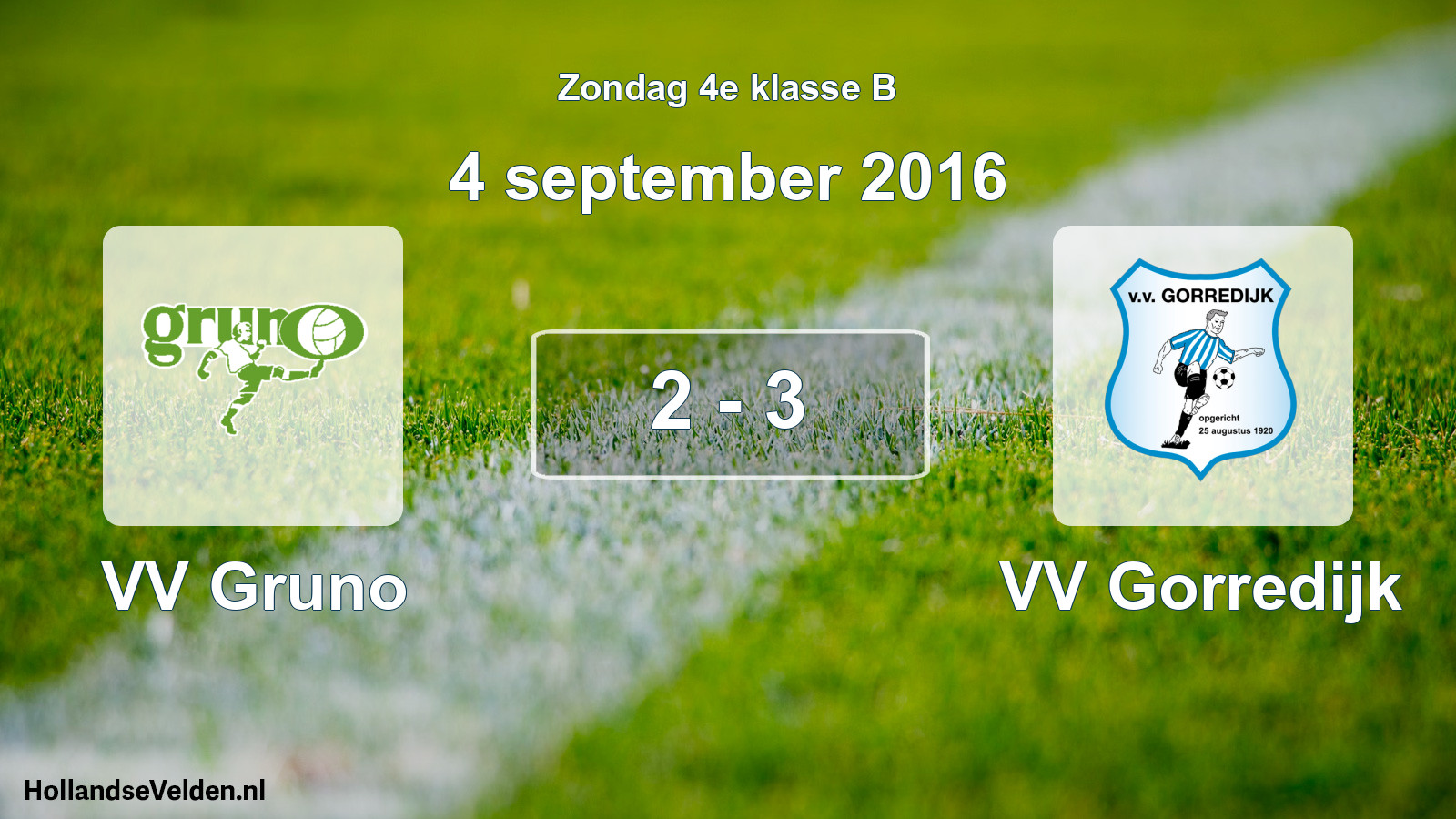 Total number of matches played: VV Gruno - VV Gorredijk 2 - 3 (4 September 2016)